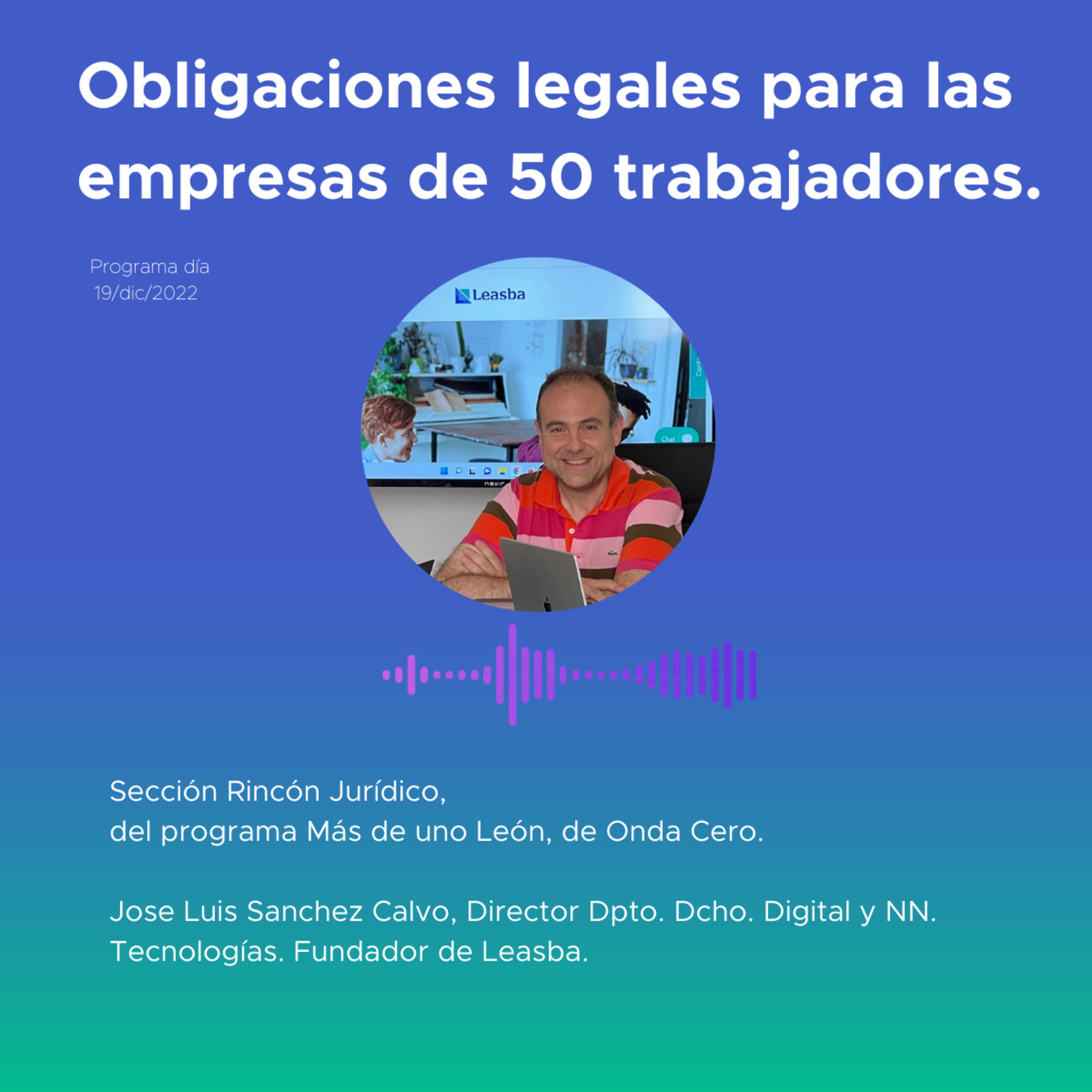 "Obligaciones Legales para Empresas de más de 50 Trabajadores: Cumplimiento y Responsabilidad Corporativa" episode artwork