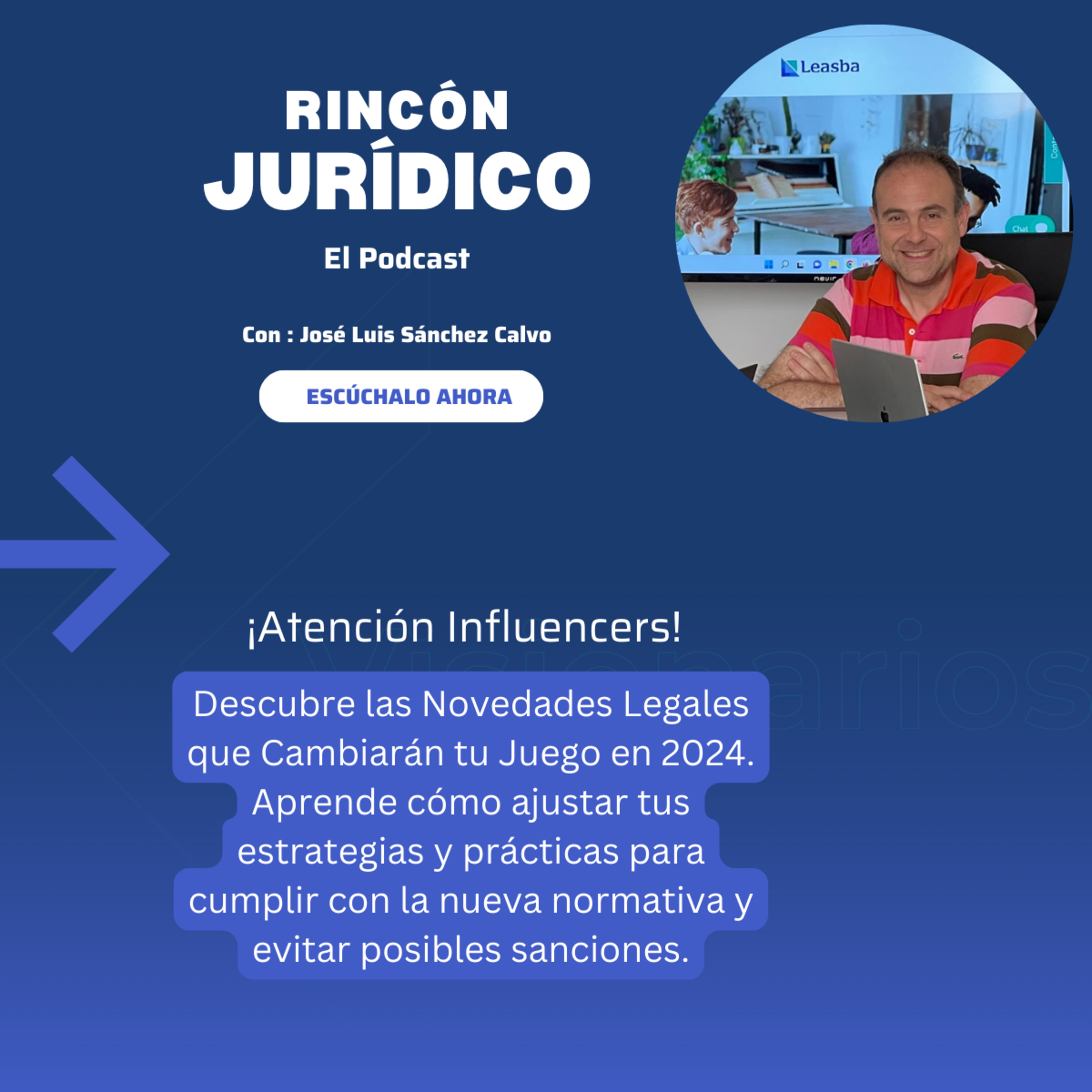 ¿Quieres Ser un Influencer de Éxito? Adáptate a la Nueva Normativa en 2024 episode artwork