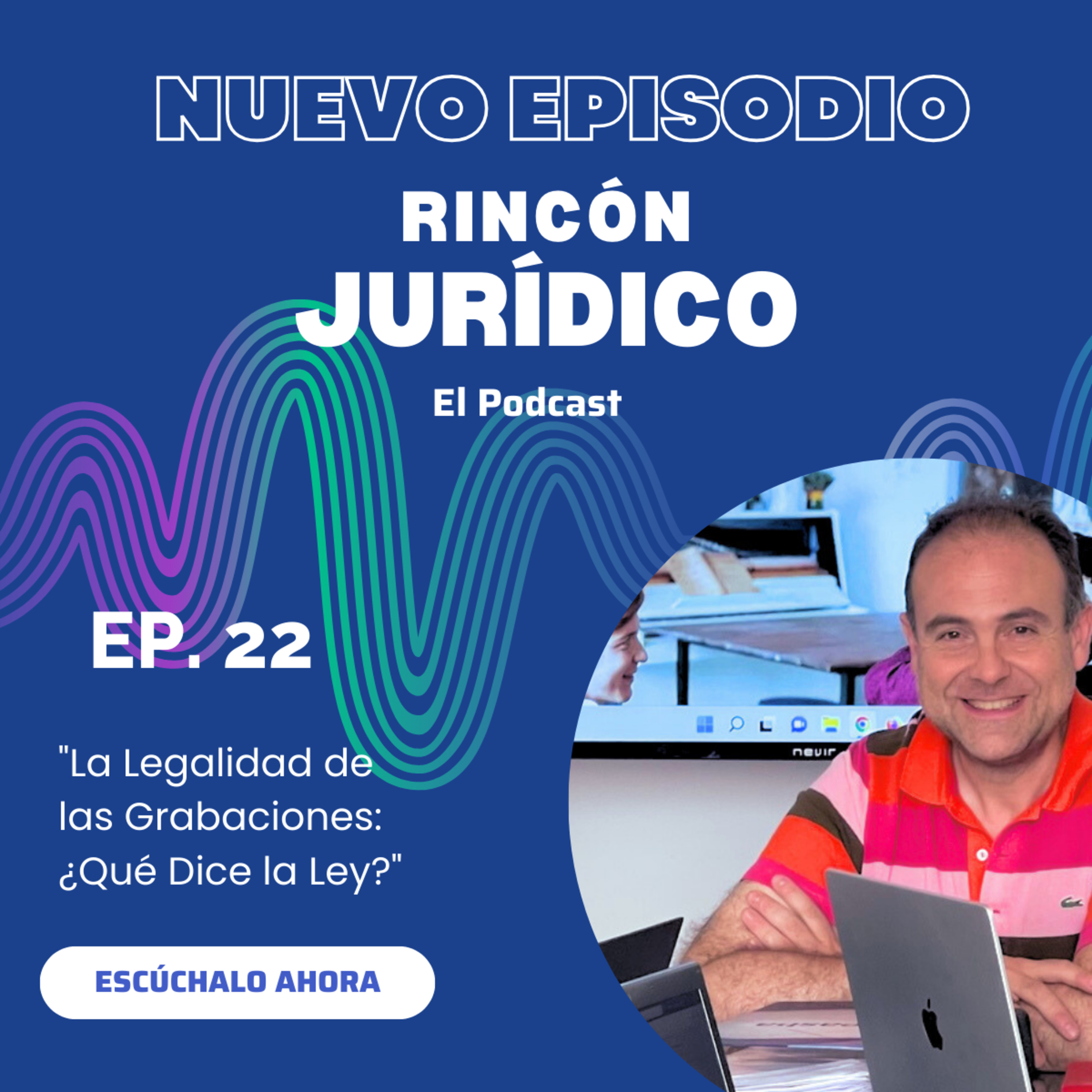 "La Legalidad de las Grabaciones: ¿Qué Dice la Ley?" episode artwork