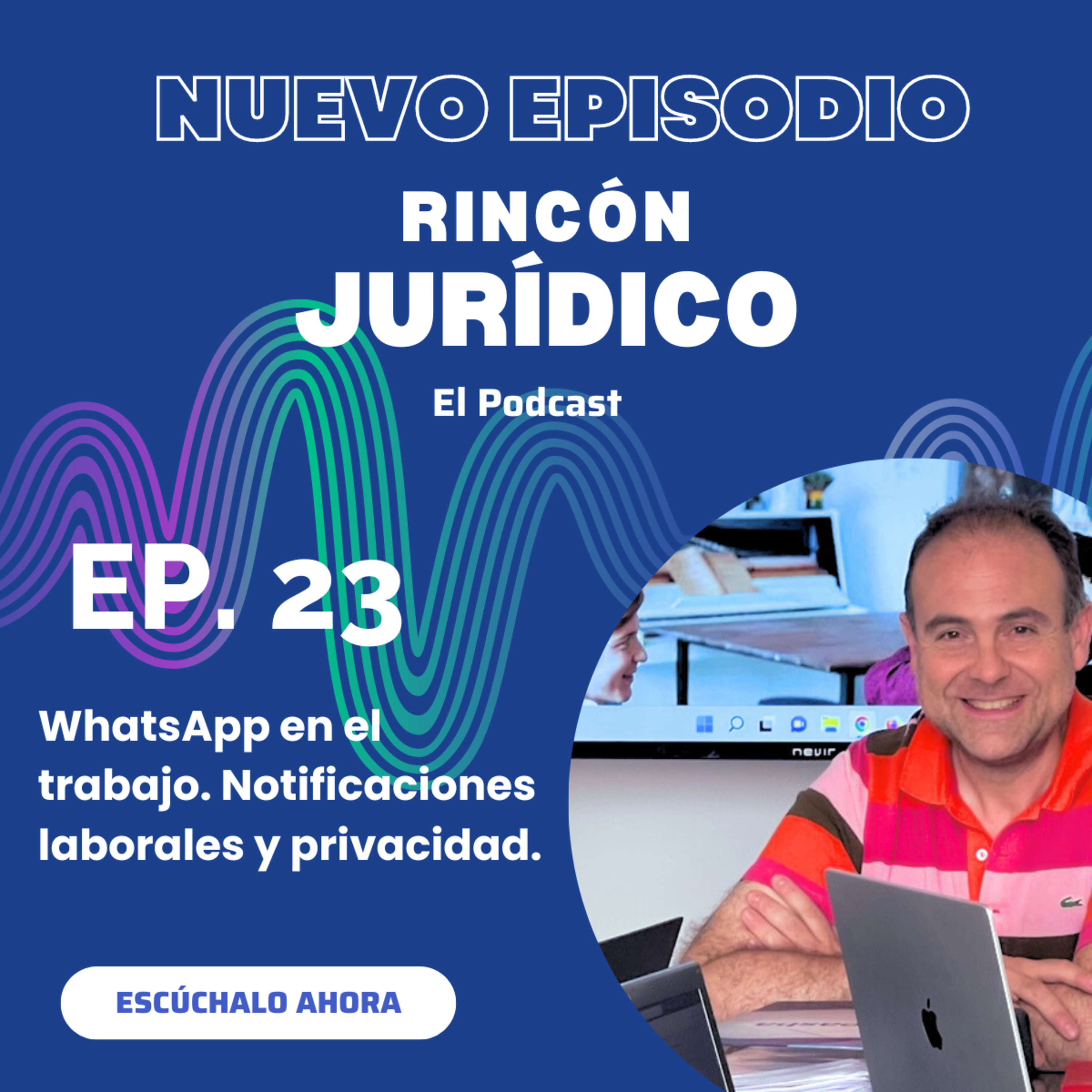 ¿Es legal notificar por WhatsApp en el trabajo? episode artwork