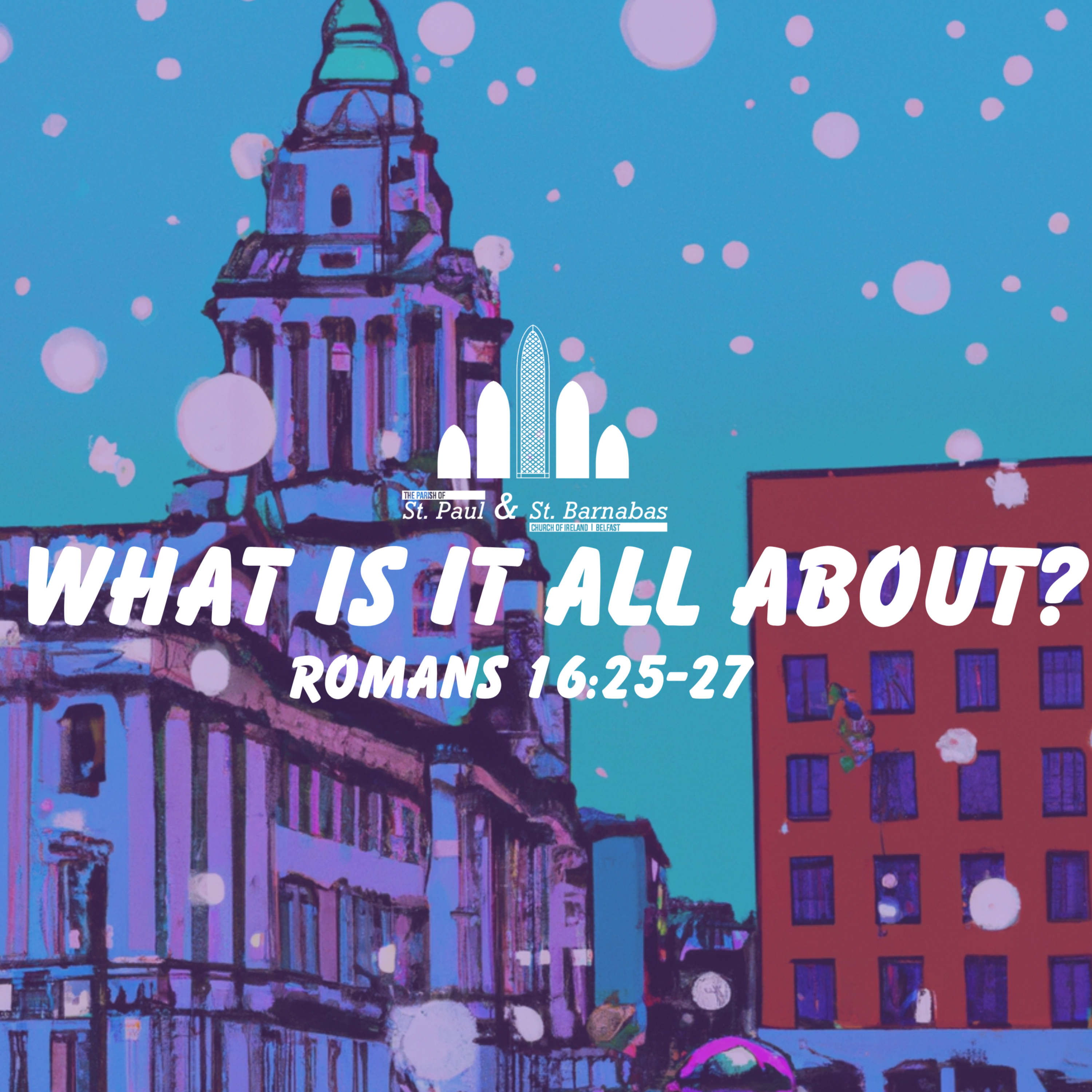 3 || Advent || What is it All About? || Romans 16:25-27 episode artwork