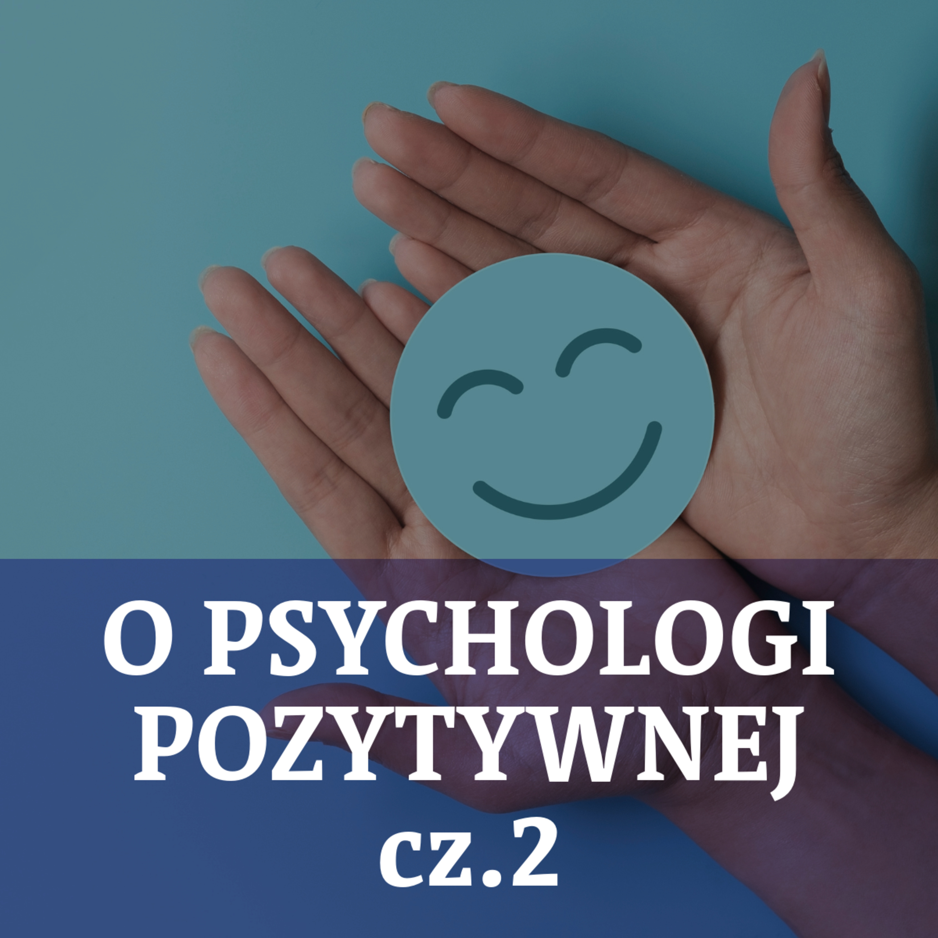 O psychologii pozytywnej cz. 2 episode artwork