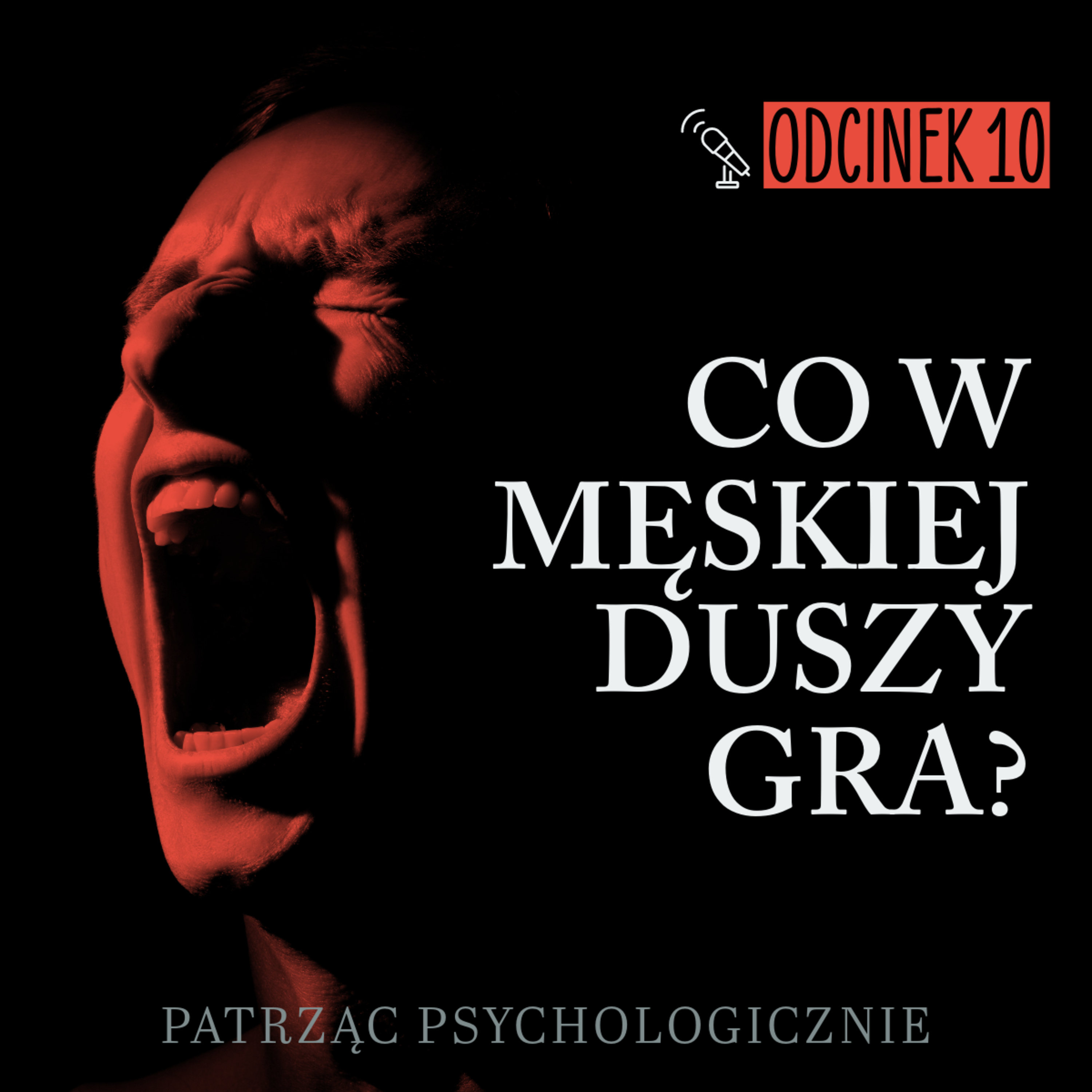 Co w męskiej duszy gra? Czy wolno nam smucić się i bać? Ile kosztuje bycie twardym? episode artwork