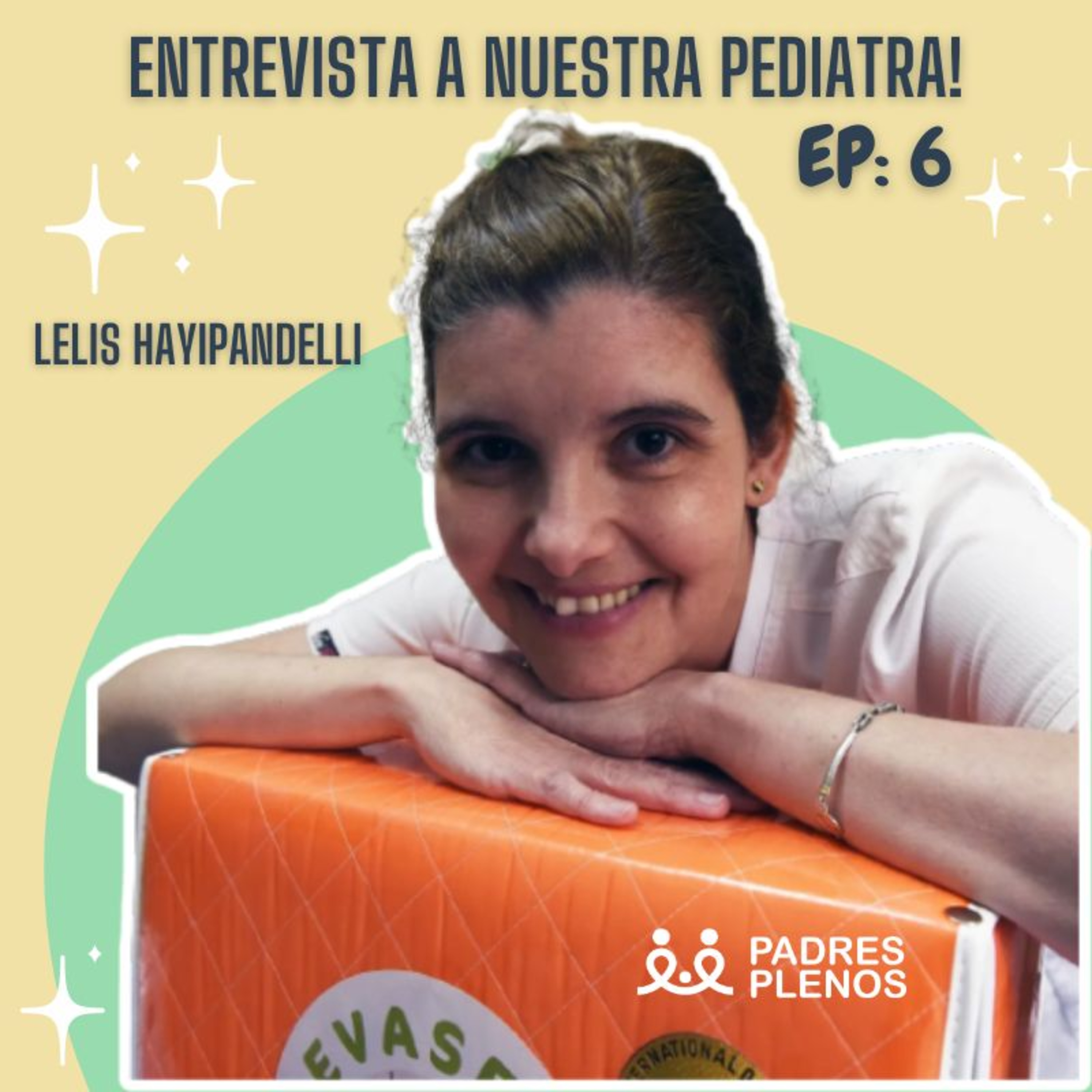 Entrevista a nuestra pediatra. DRA LELIS HAYIPANDELLI - Ep - 6 episode artwork