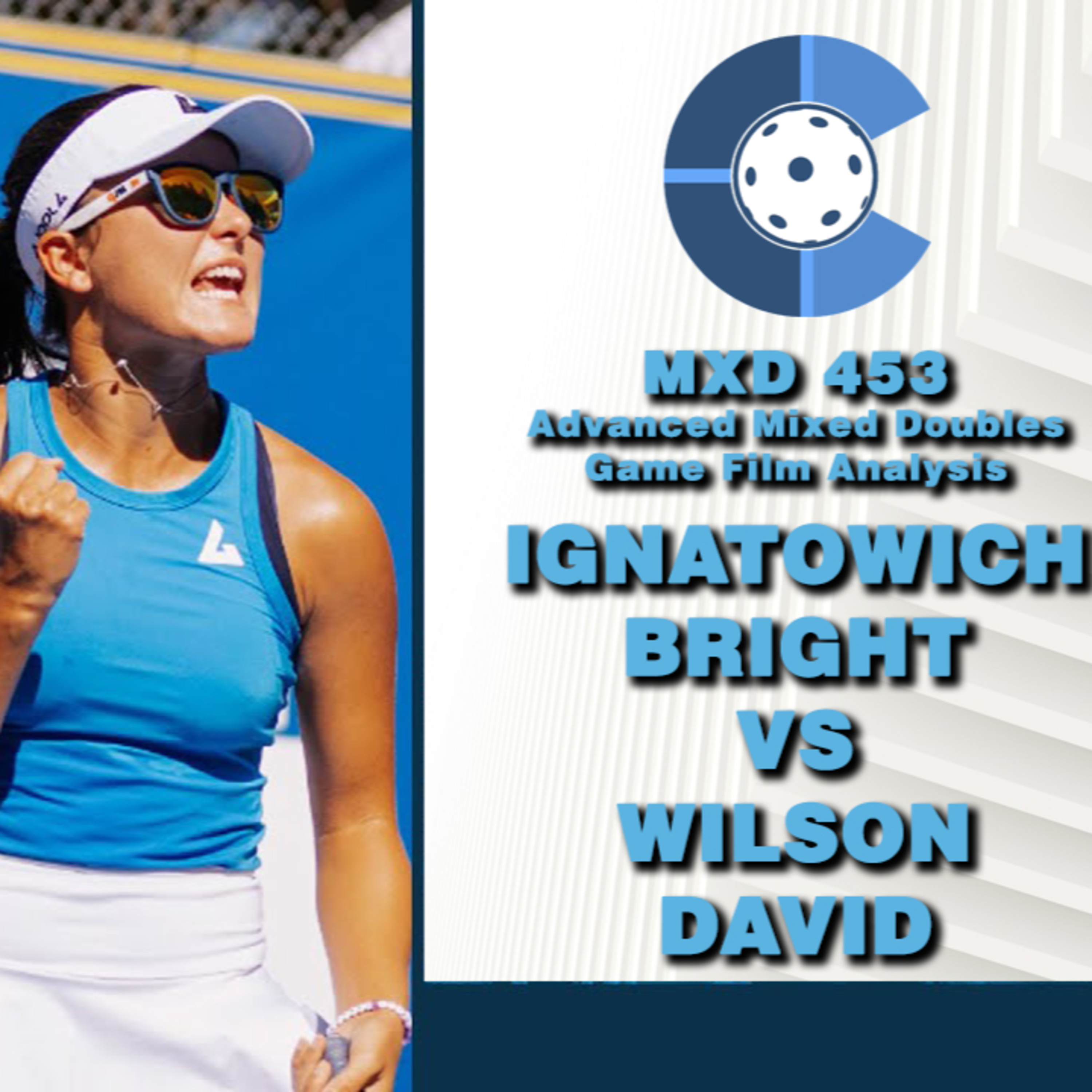 Bright & Ignatowich Vs Wilson & David - Game 1 - MXD 453 Advance Mixed Doubles Game Film Analysis episode artwork