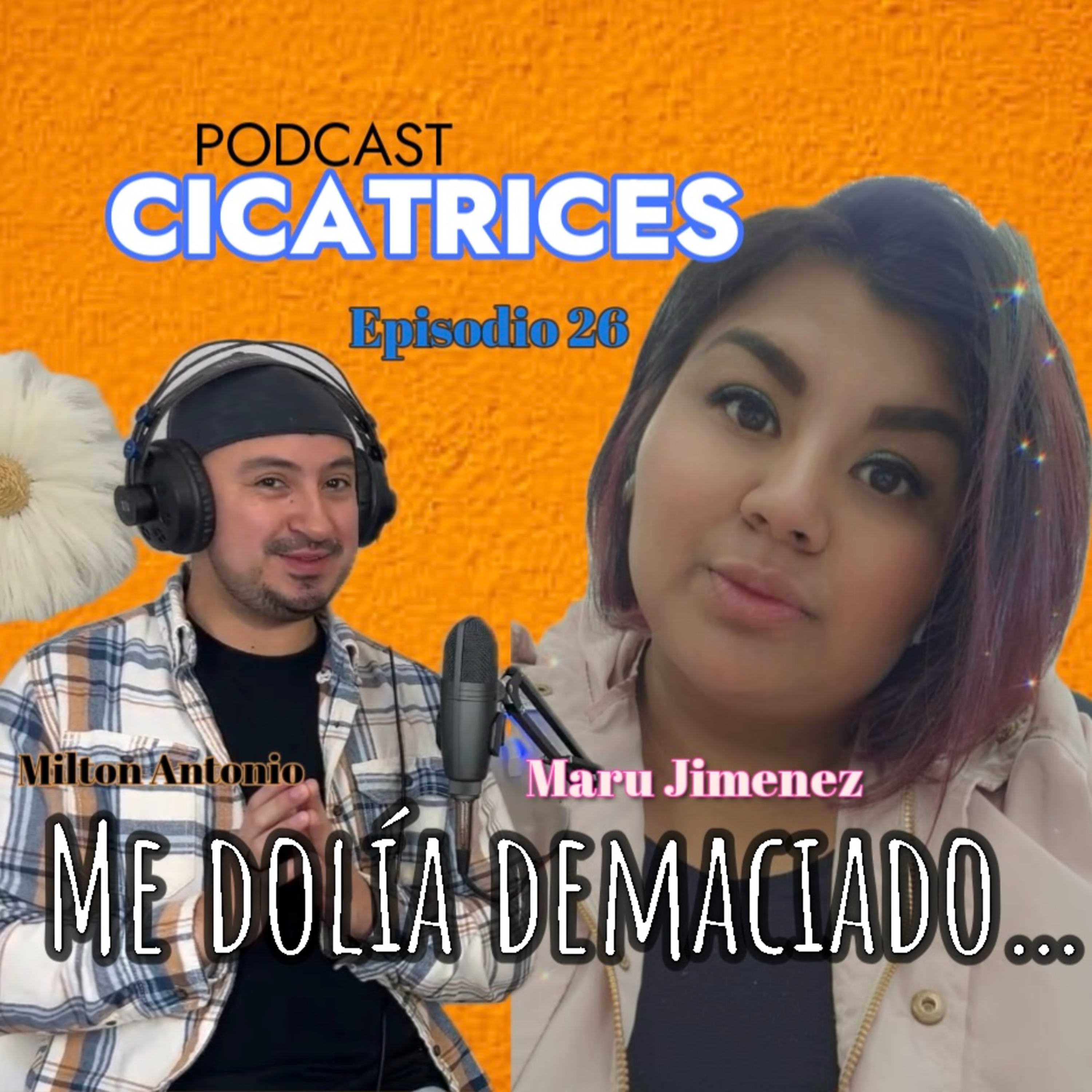 Portada de Milton Antonio Podcast - Cicatrices