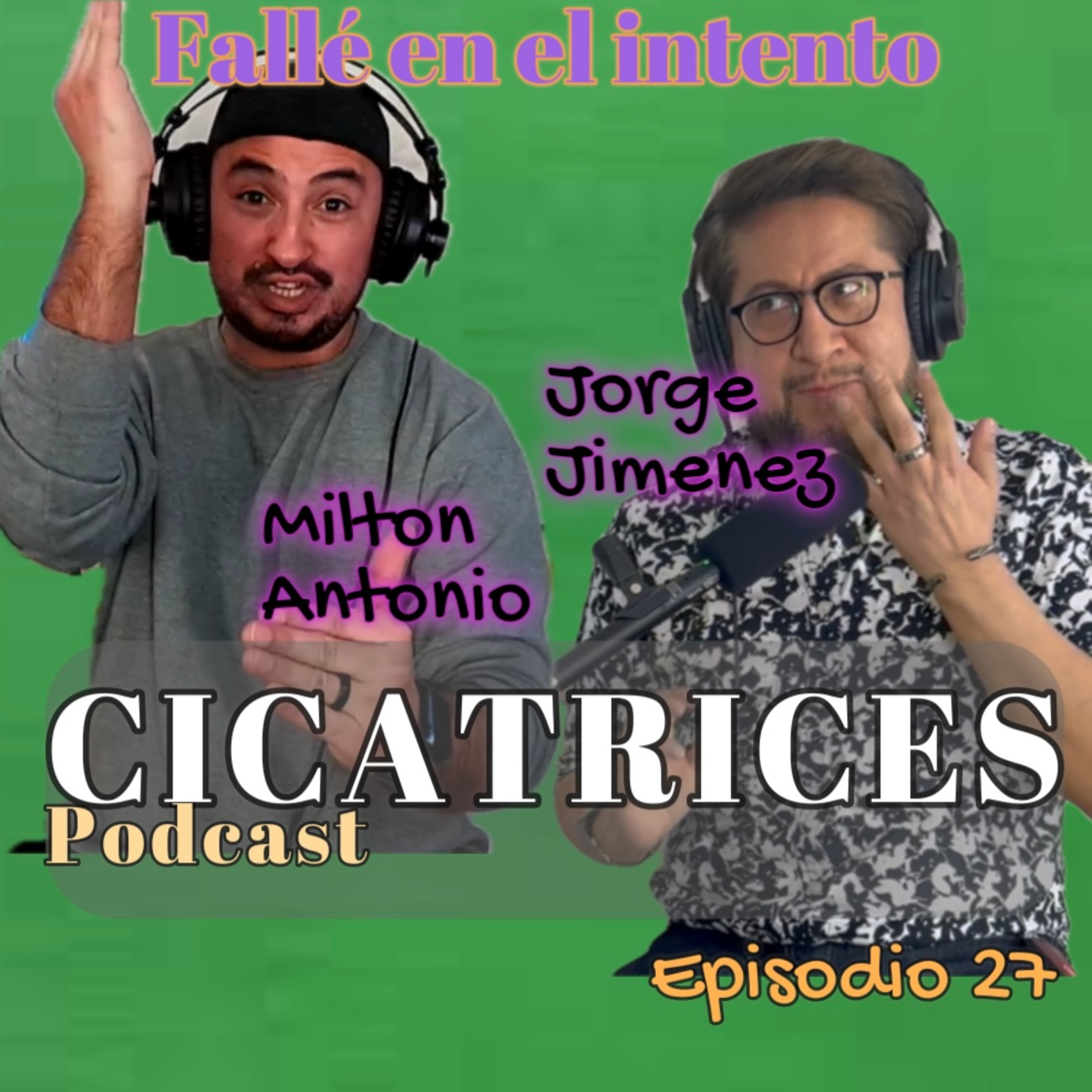 Portada de Milton Antonio Podcast - Cicatrices