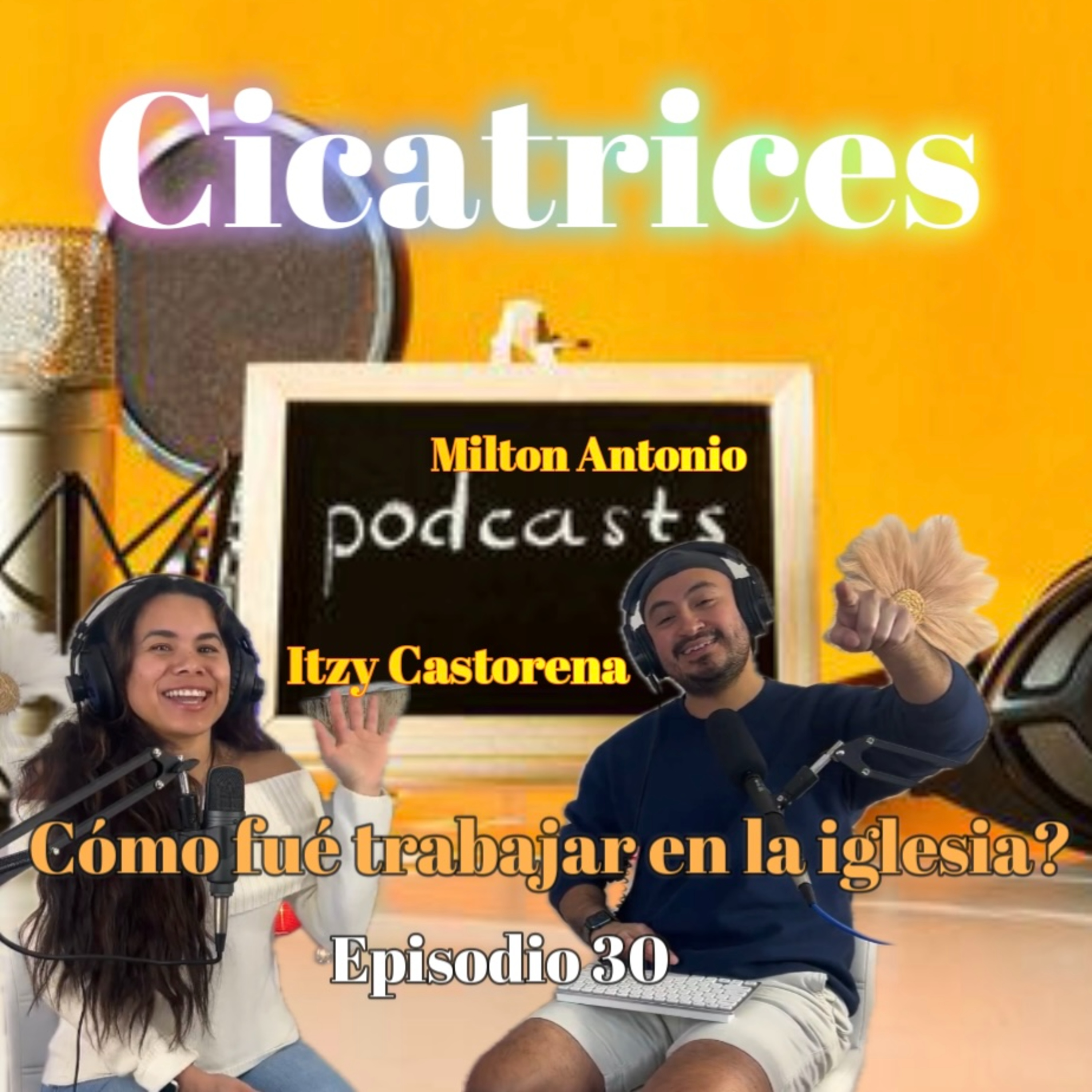 Portada de Milton Antonio Podcast - Cicatrices