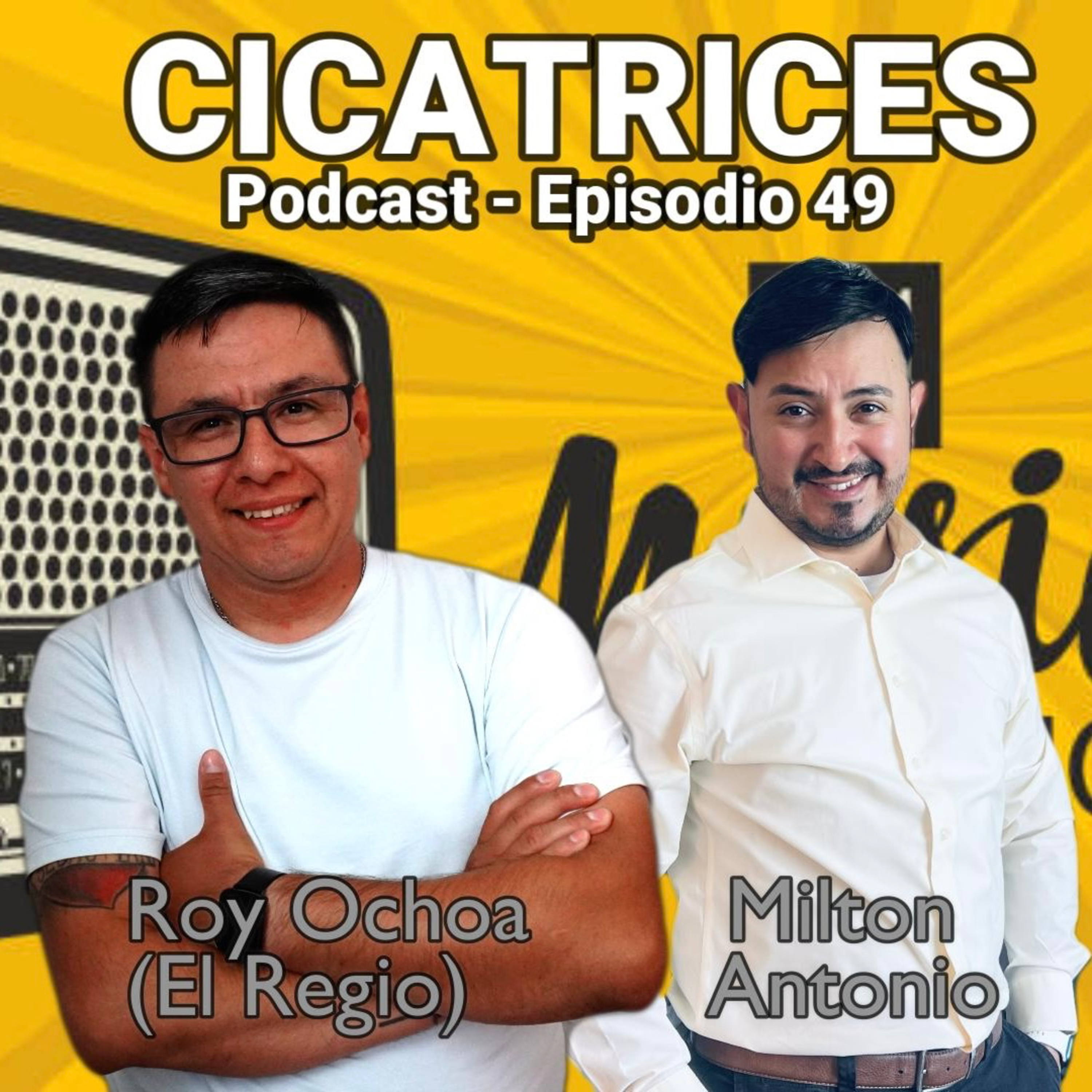 Portada de Milton Antonio Podcast - Cicatrices