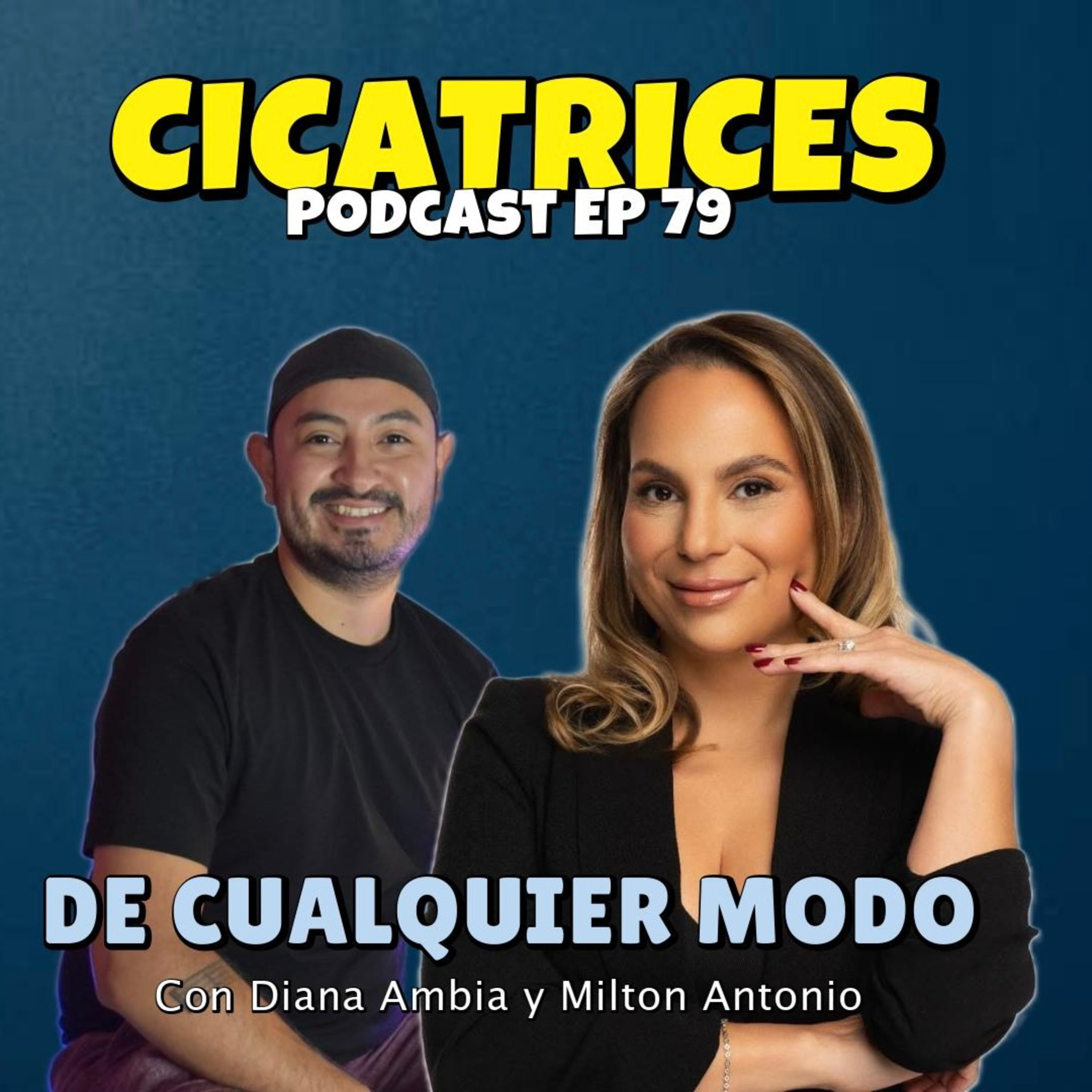 Portada de Milton Antonio Podcast - Cicatrices