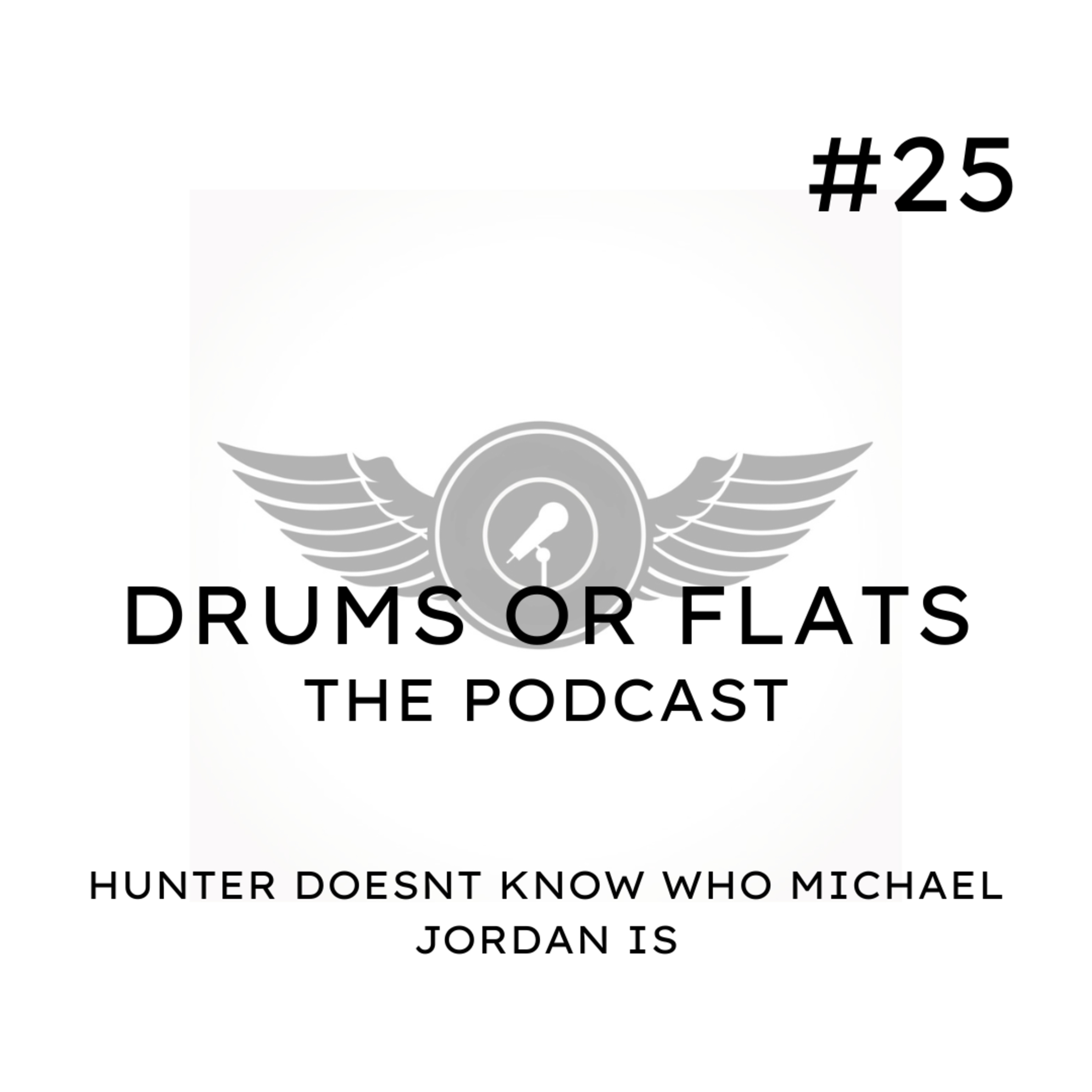 Drums Or Flats: The Podcast