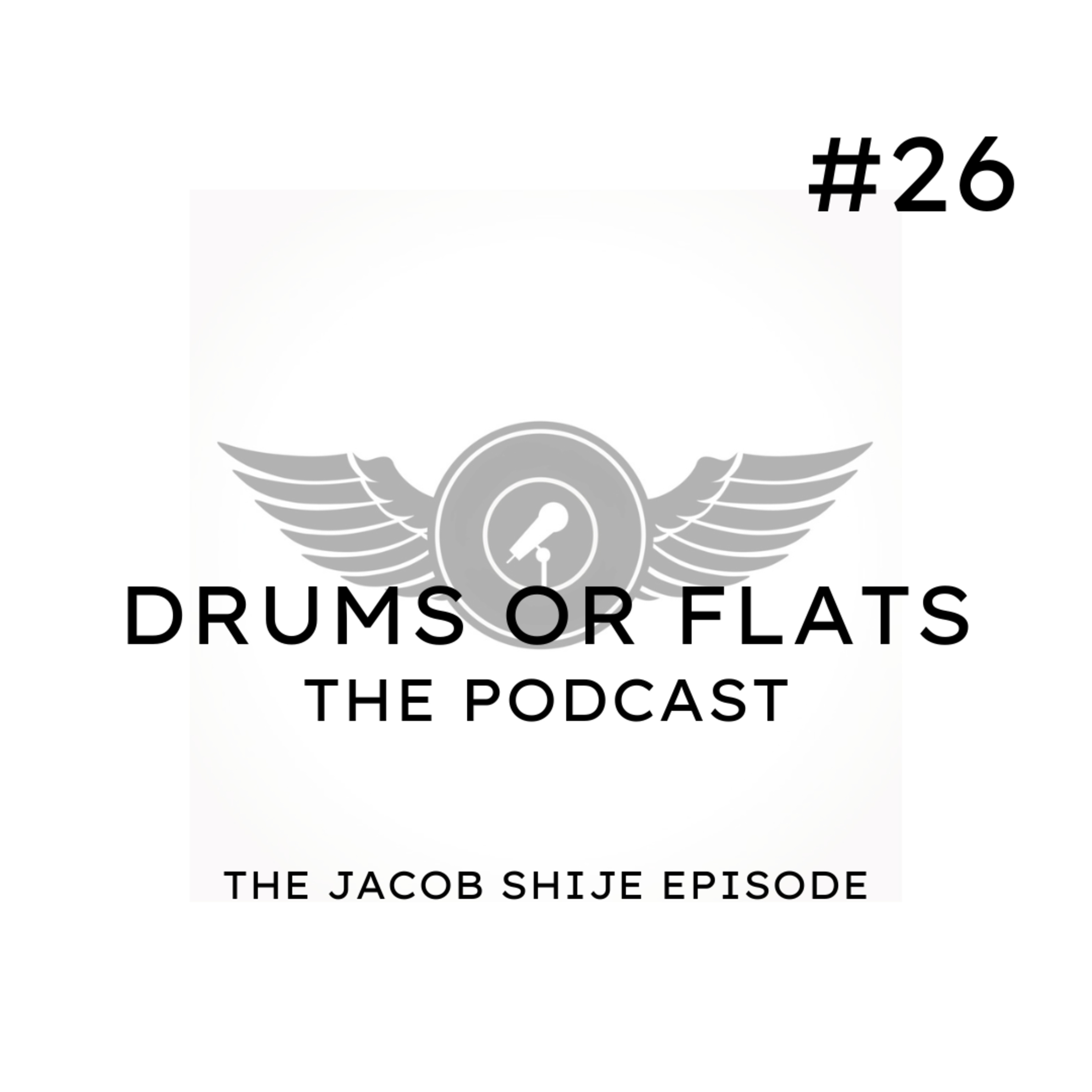 Drums Or Flats: The Podcast