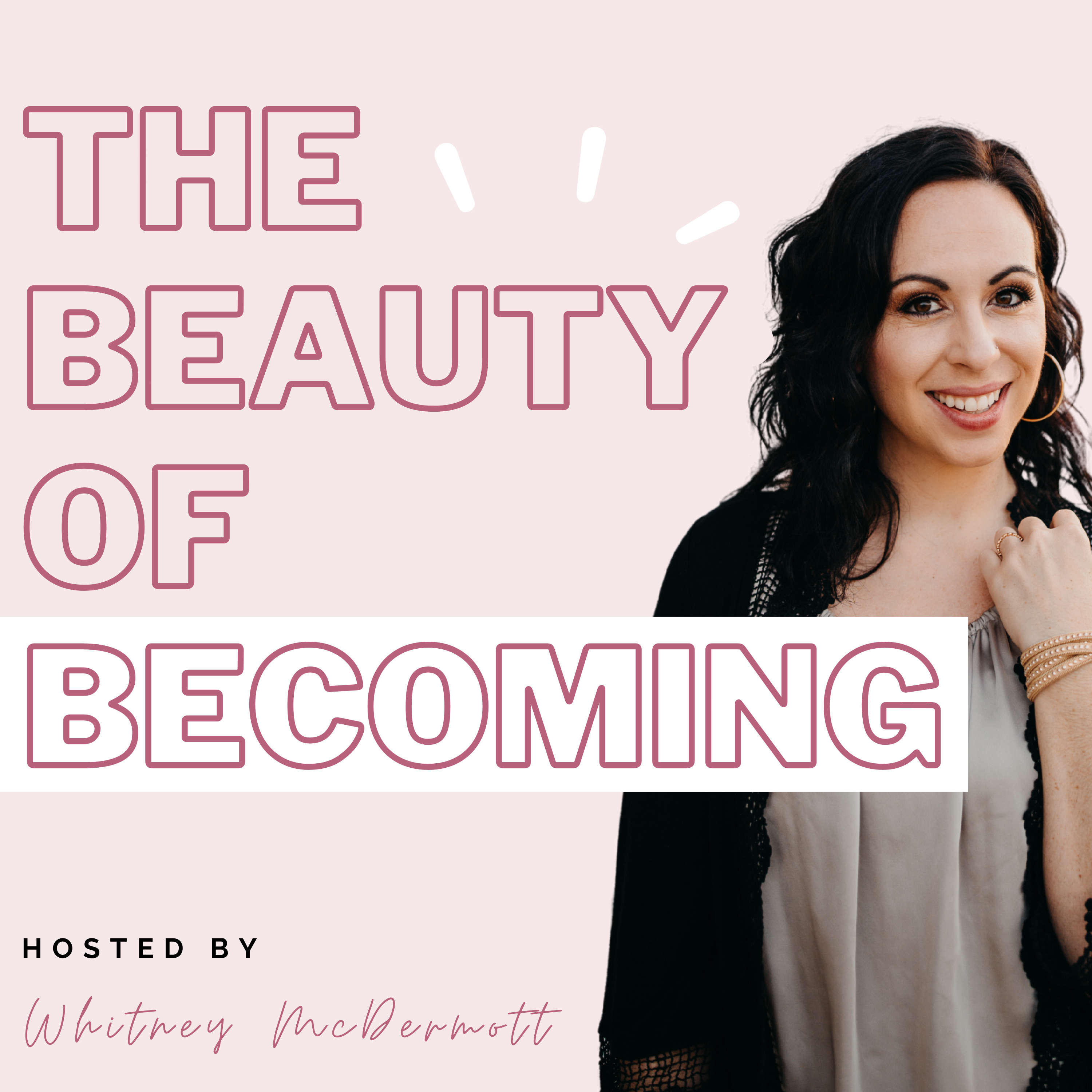 The Beauty of Becoming: The Single Ladies Podcast