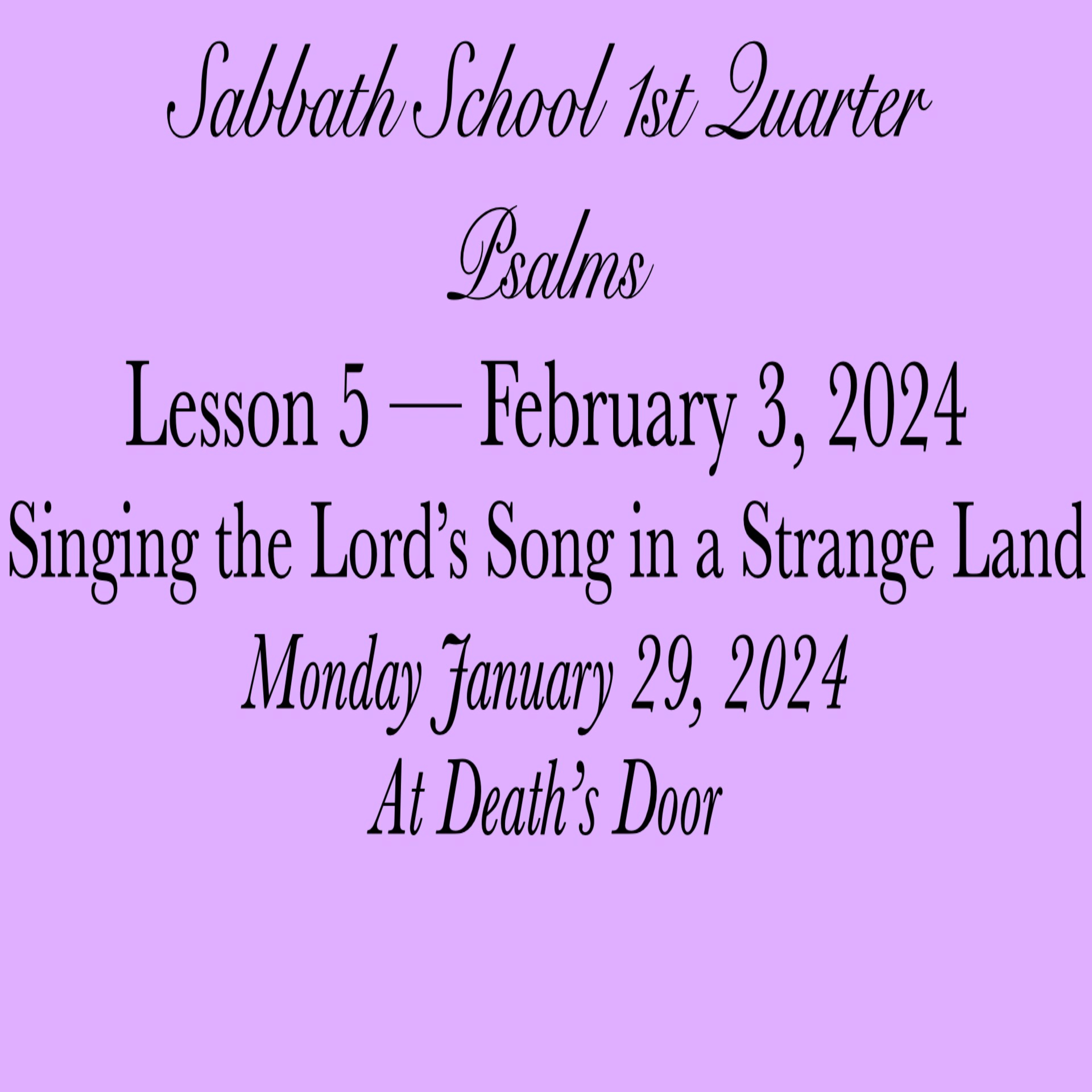 Singing the Lord's Song in a Strange Land — At Death’s Door