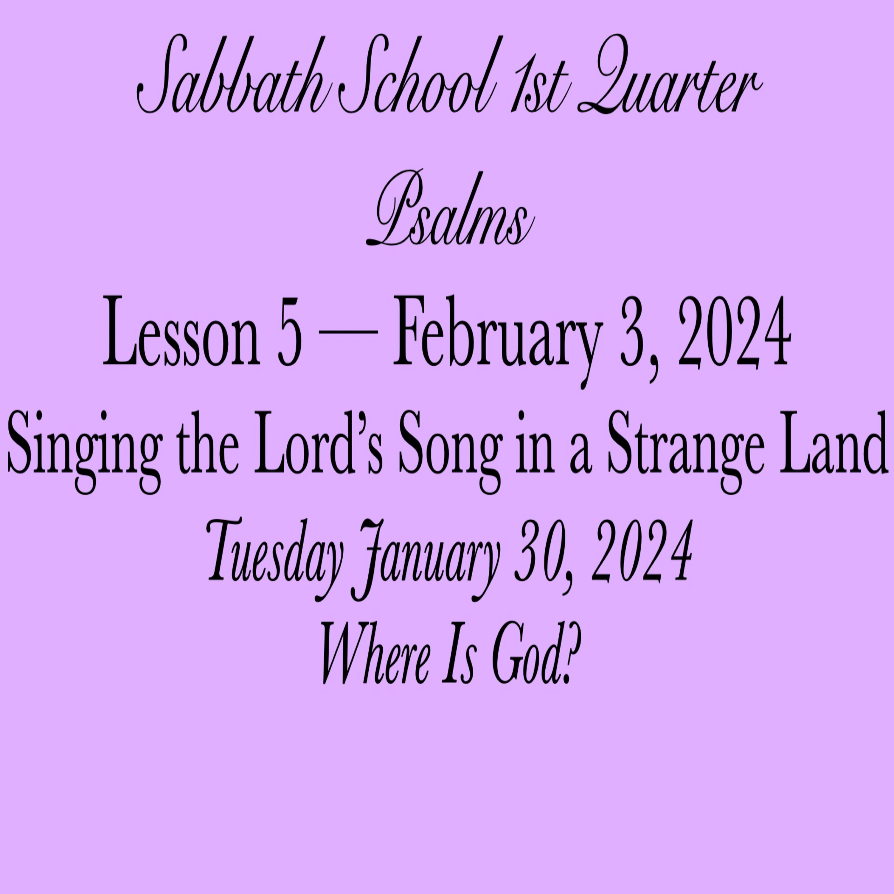 Singing the Lord's Song in a Strange Land — Where Is God?