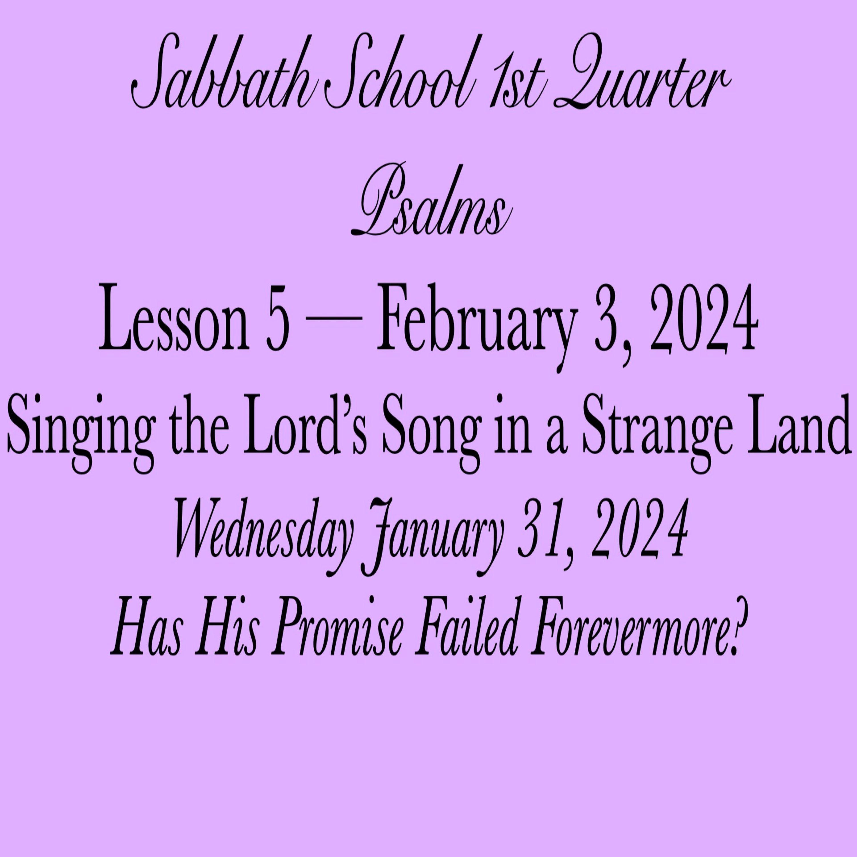 Singing the Lord's Song in a Strange Land — Has His Promise Failed Forevermore?