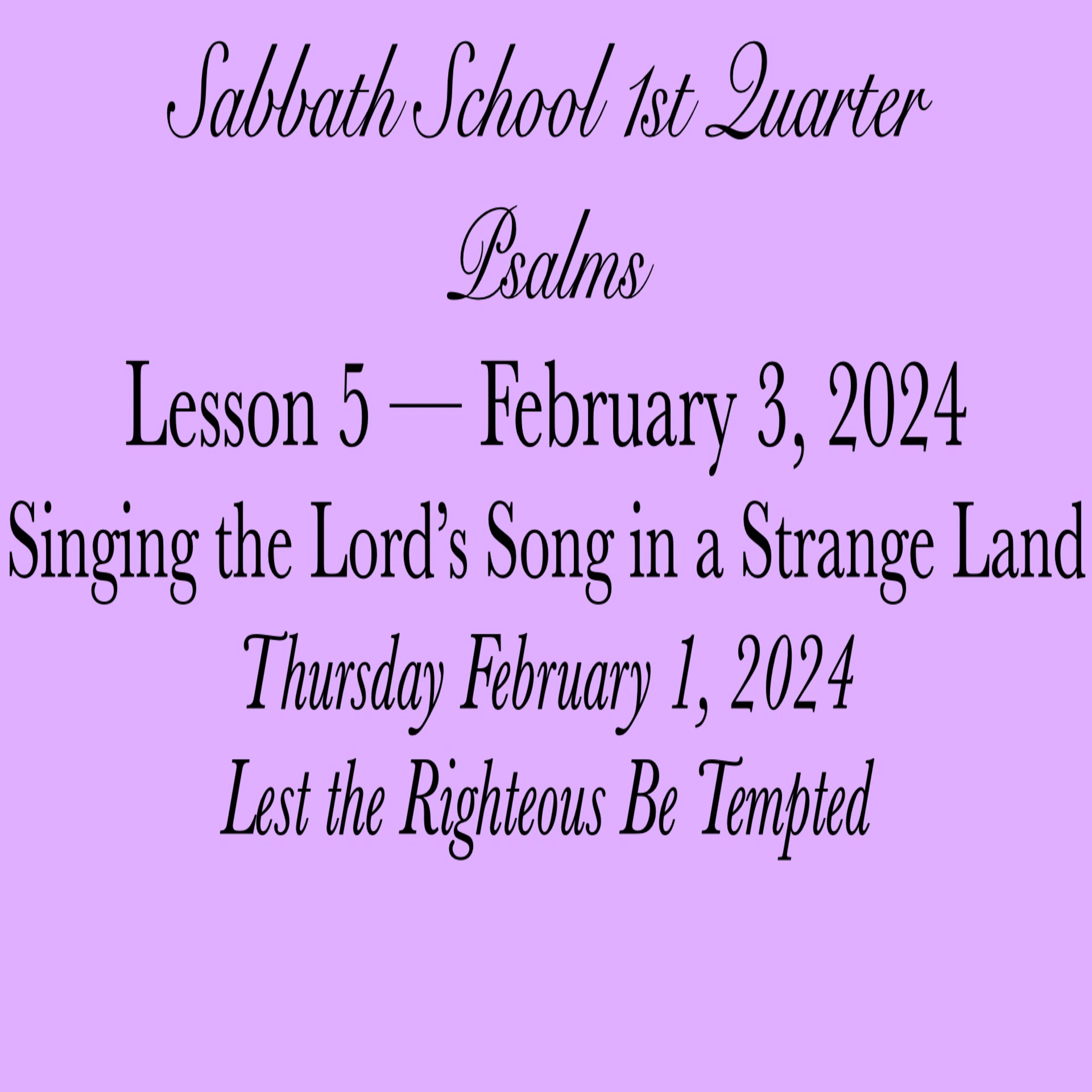 Singing the Lord's Song in a Strange Land — Lest the Righteous Be Tempted