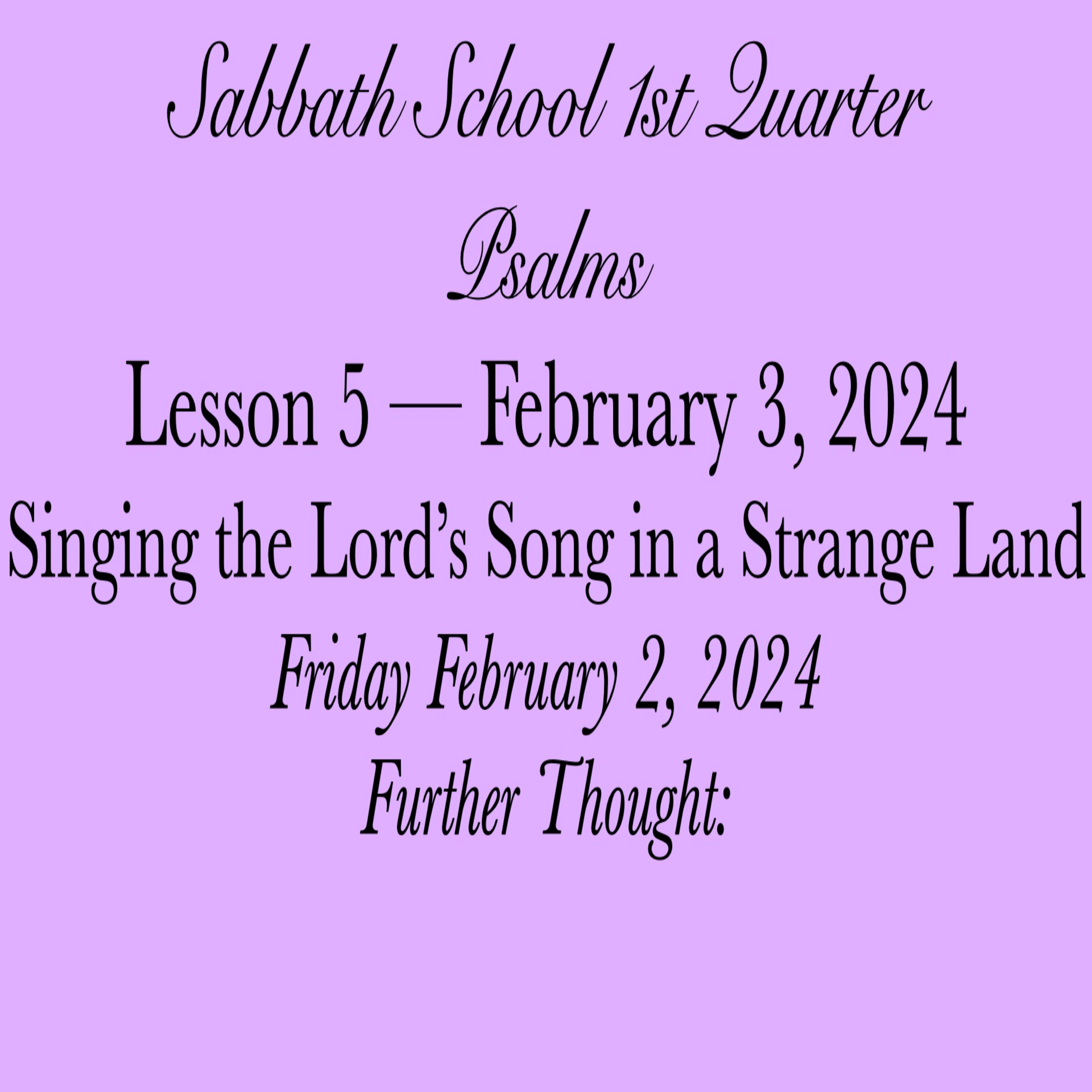 Singing the Lord's Song in a Strange Land — Further Thought: