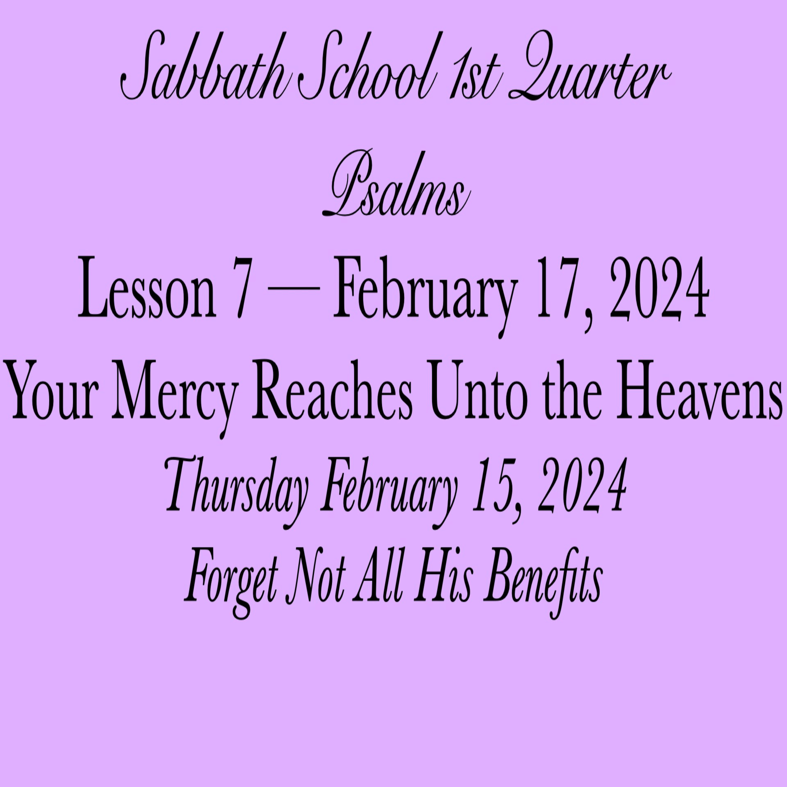 Your Mercy Reaches Unto the Heavens — Forget Not All His Benefits
