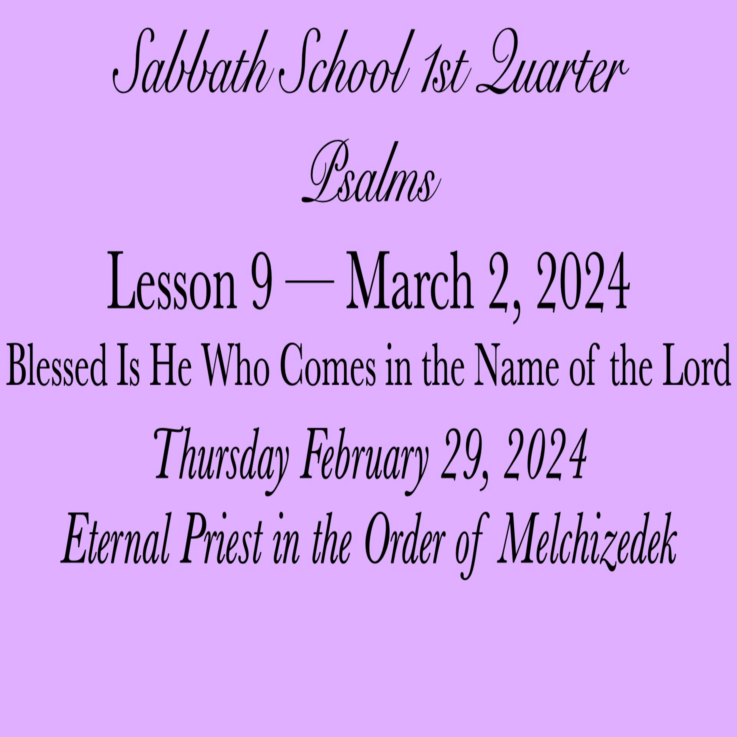 Blessed Is He Who Comes in the Name of the Lord — Eternal Priest in the Order of Melchizedek