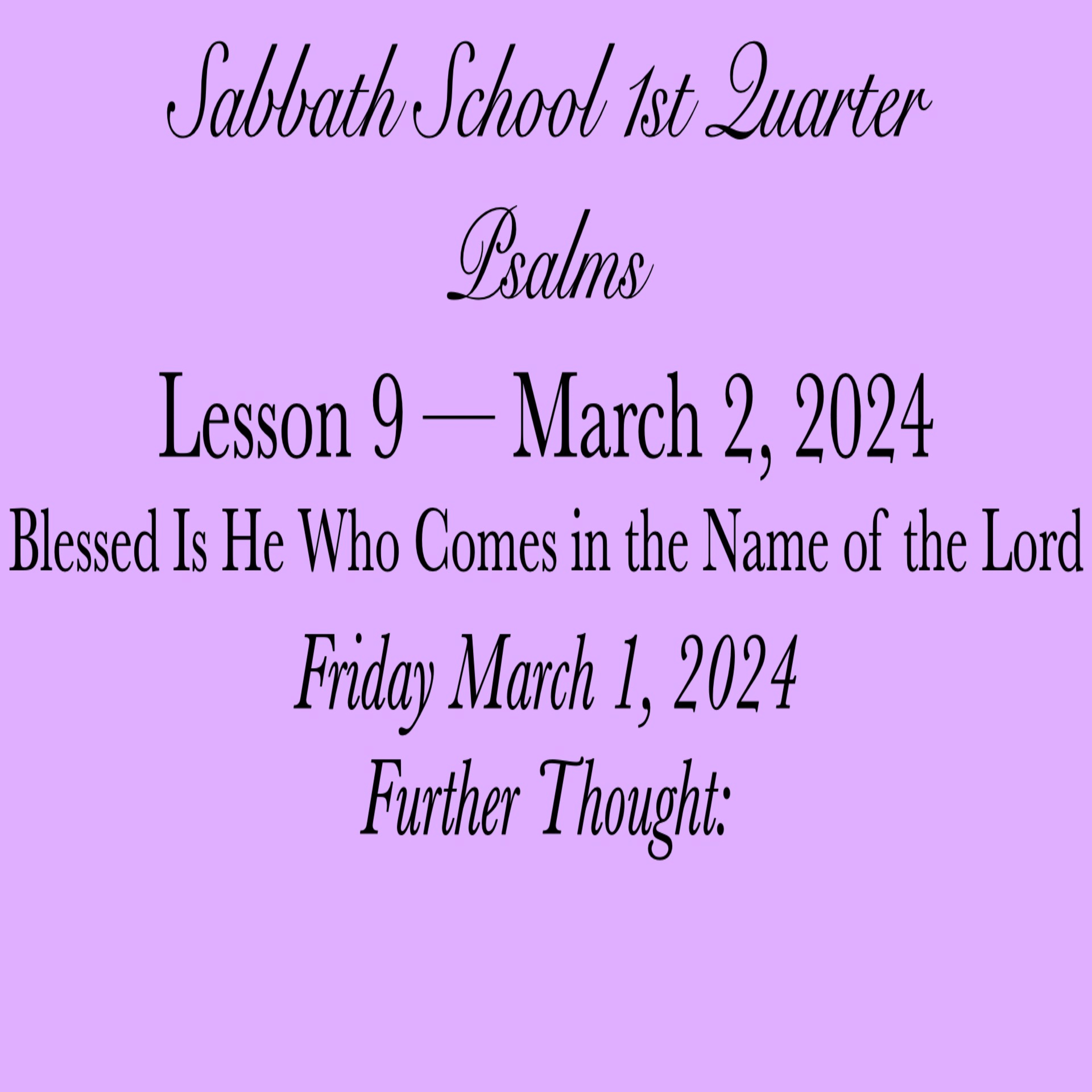 Blessed Is He Who Comes in the Name of the Lord — Further Thought:
