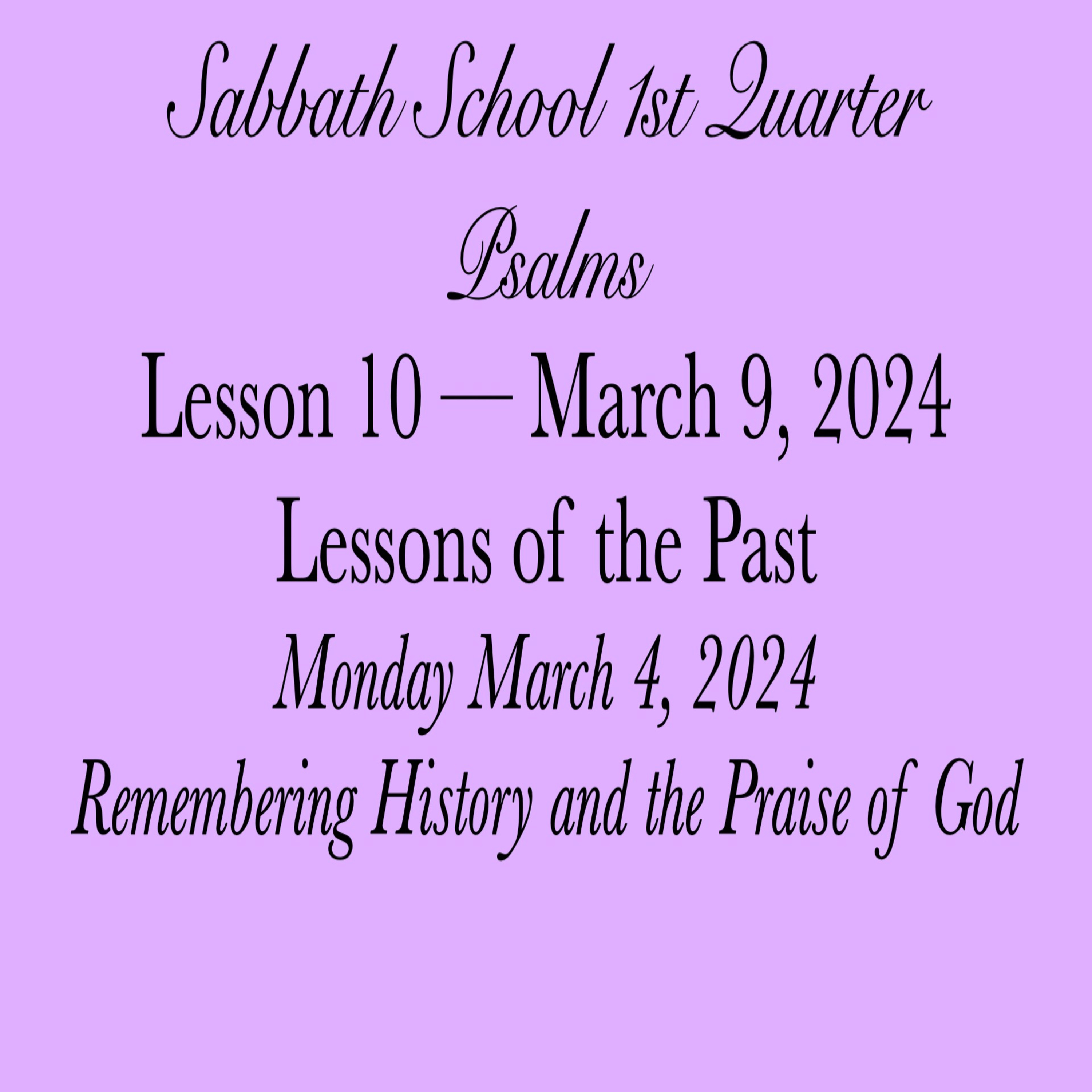 Lessons of the Past — Remembering History and the Praise of God
