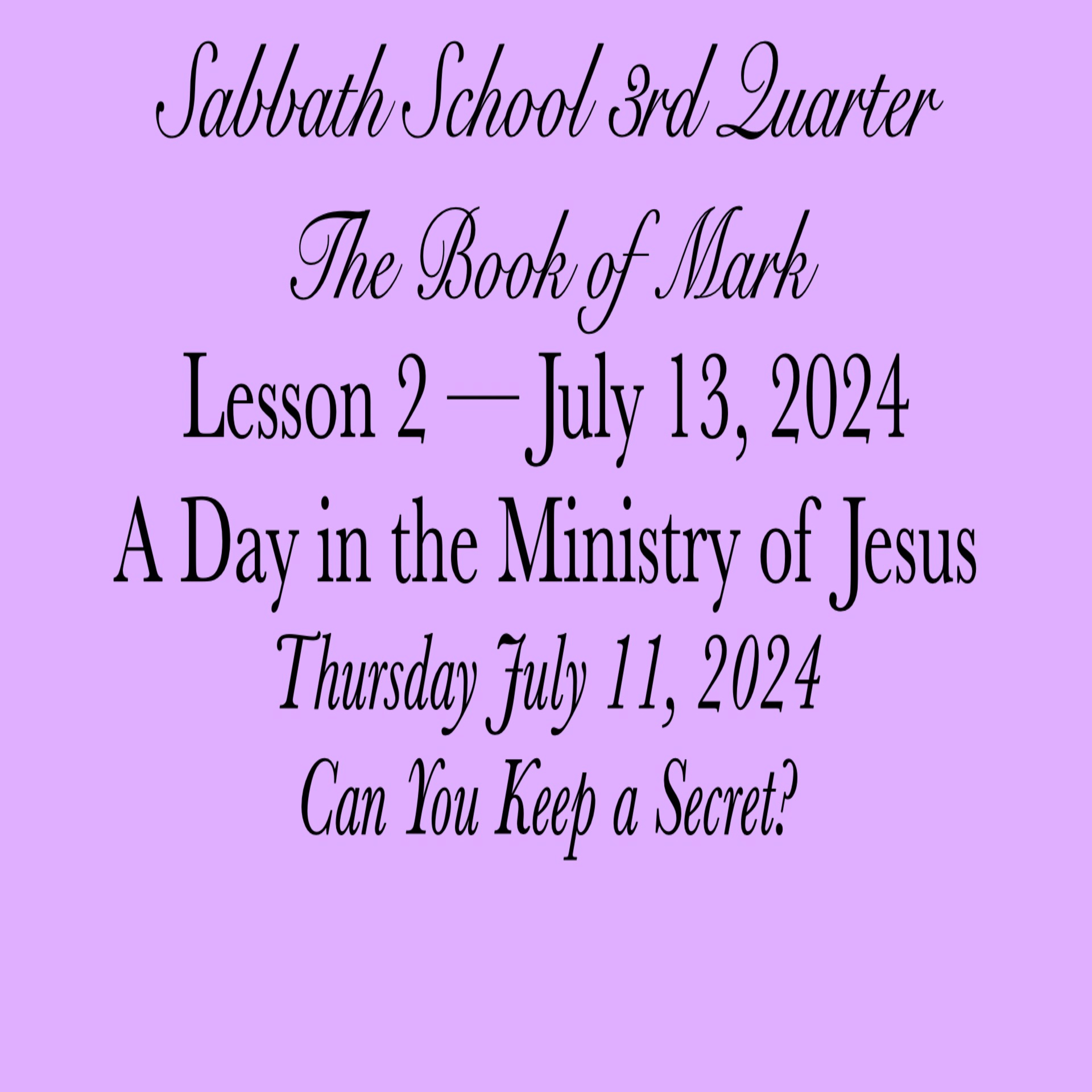 A Day in the Ministry of Jesus — Can You Keep a Secret?