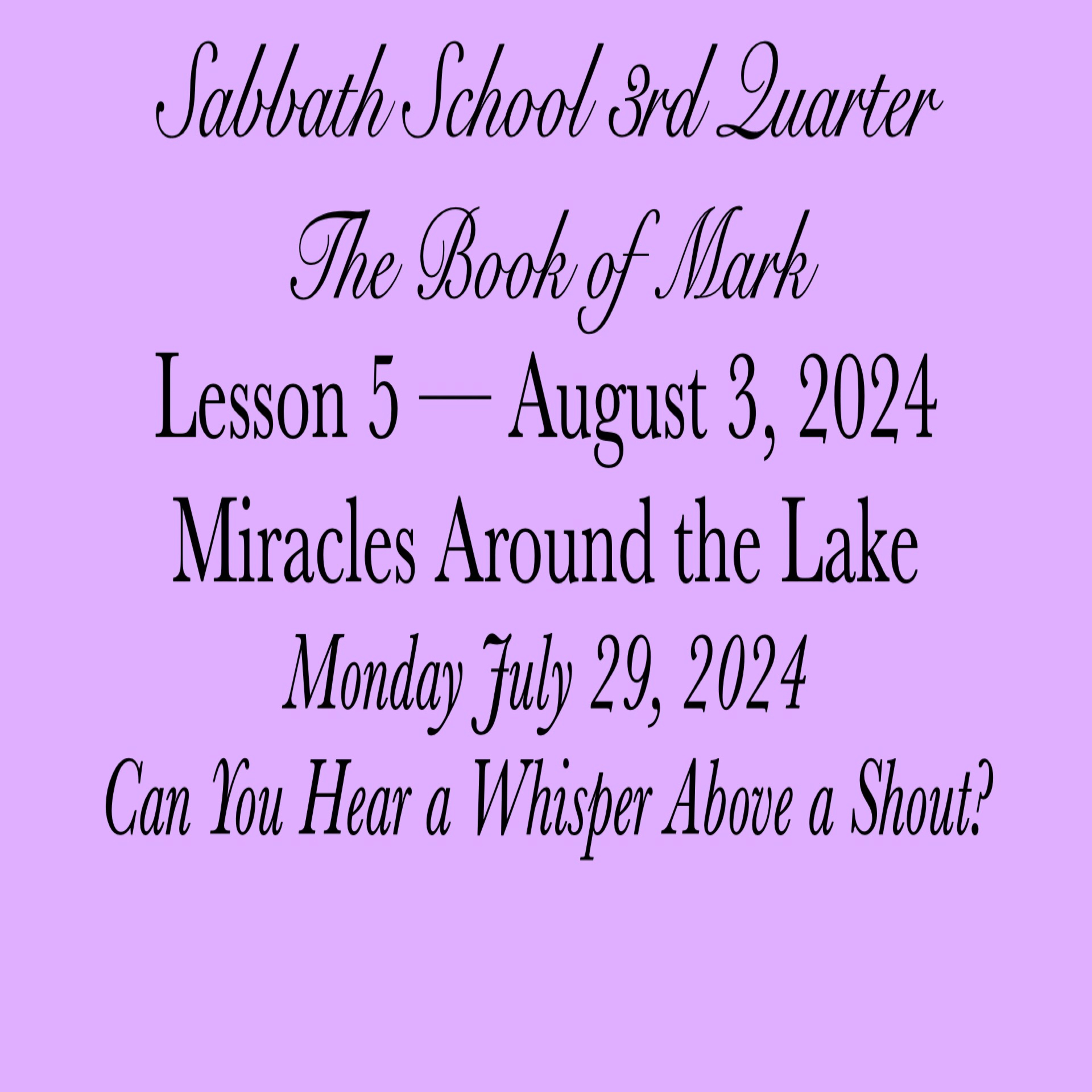 Miracles Around the Lake — Can You Hear a Whisper Above a Shout?