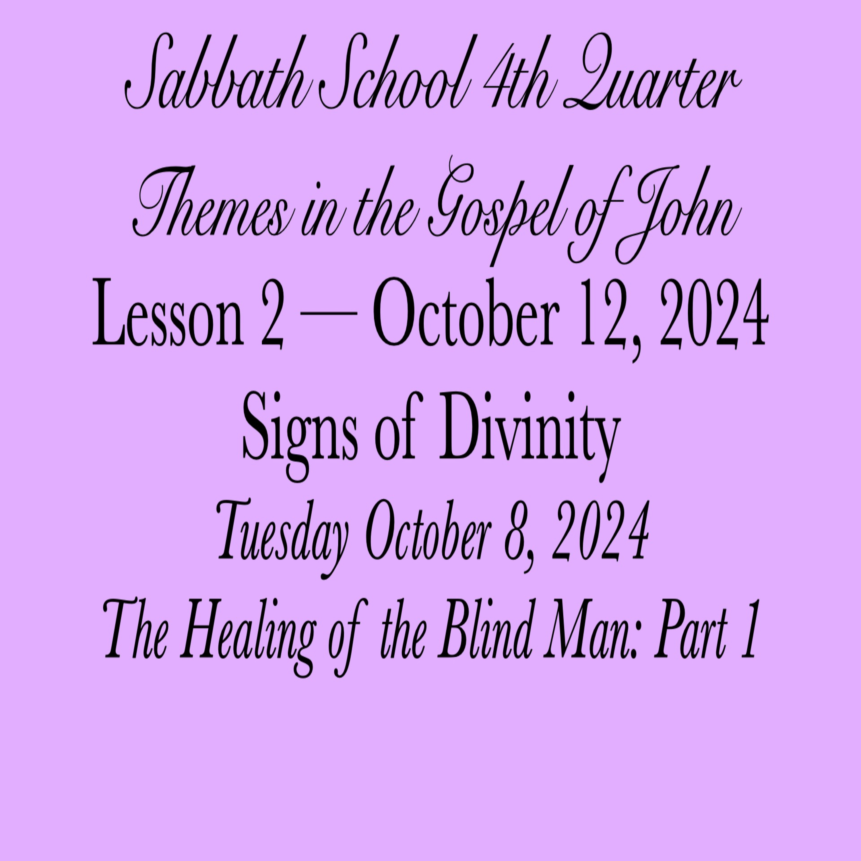 Signs of Divinity — The Healing of the Blind Man: Part 1