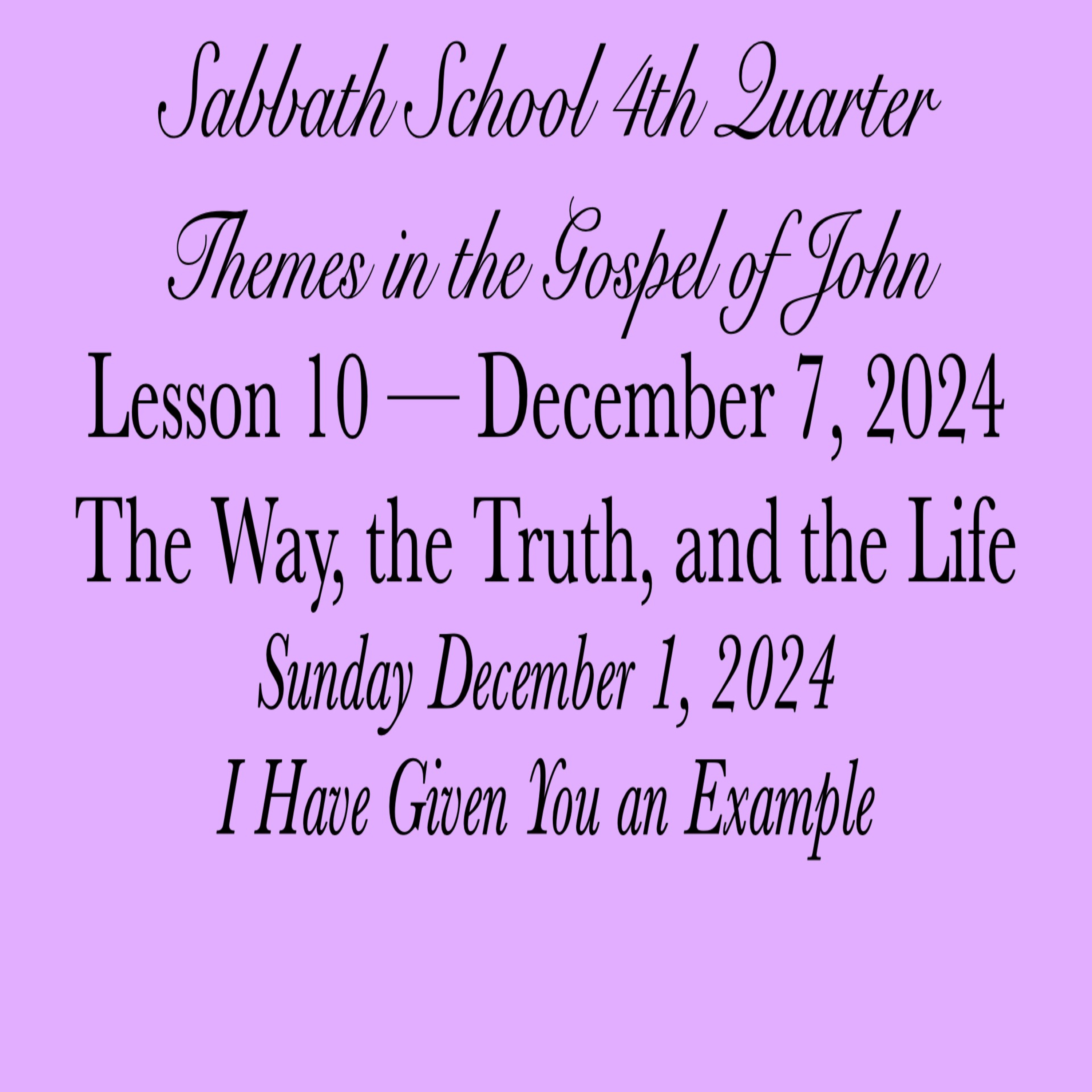 The Way, the Truth, and the Life — I Have Given You an Example