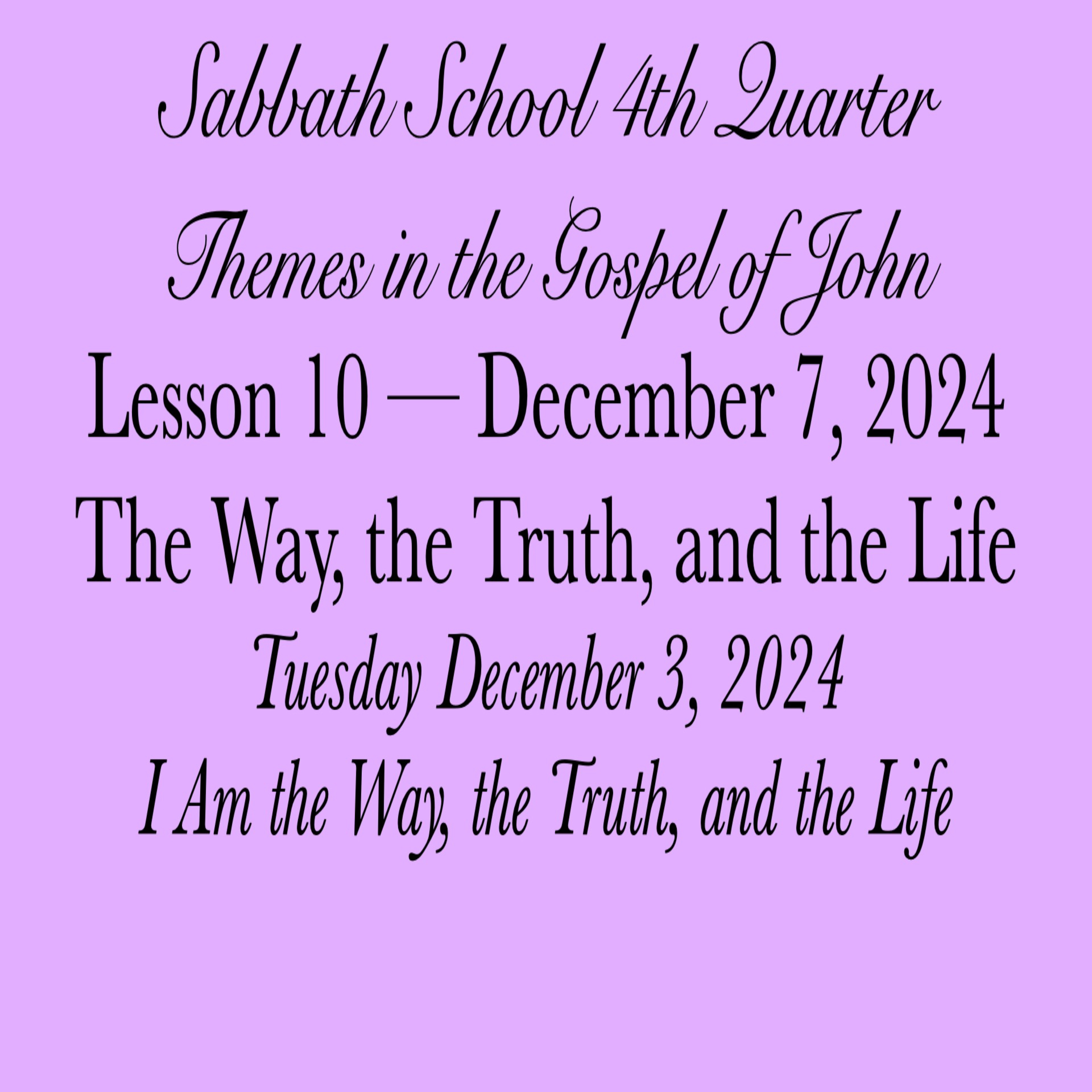 The Way, the Truth, and the Life — I Am the Way, the Truth, and the Life