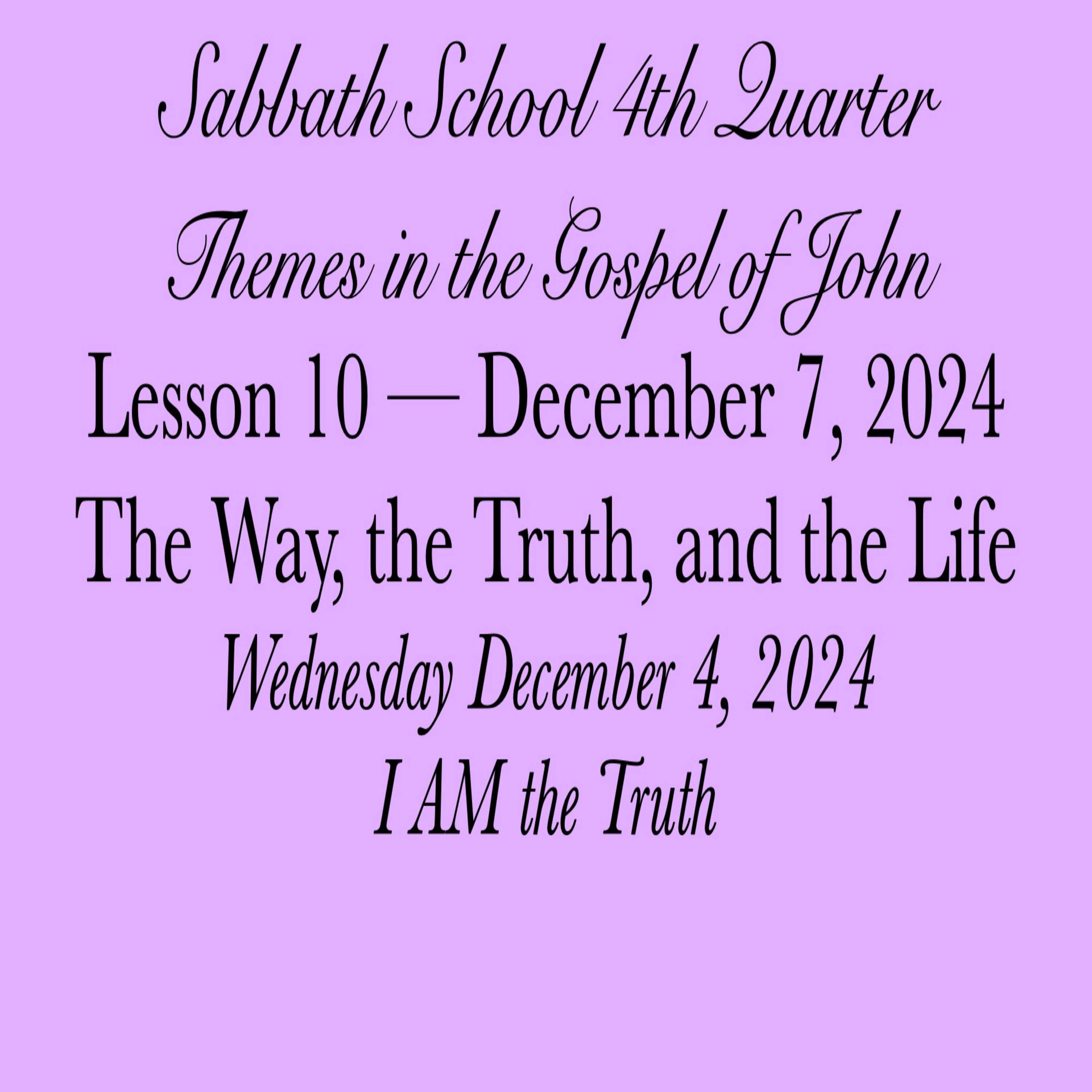 The Way, the Truth, and the Life — I AM the Truth