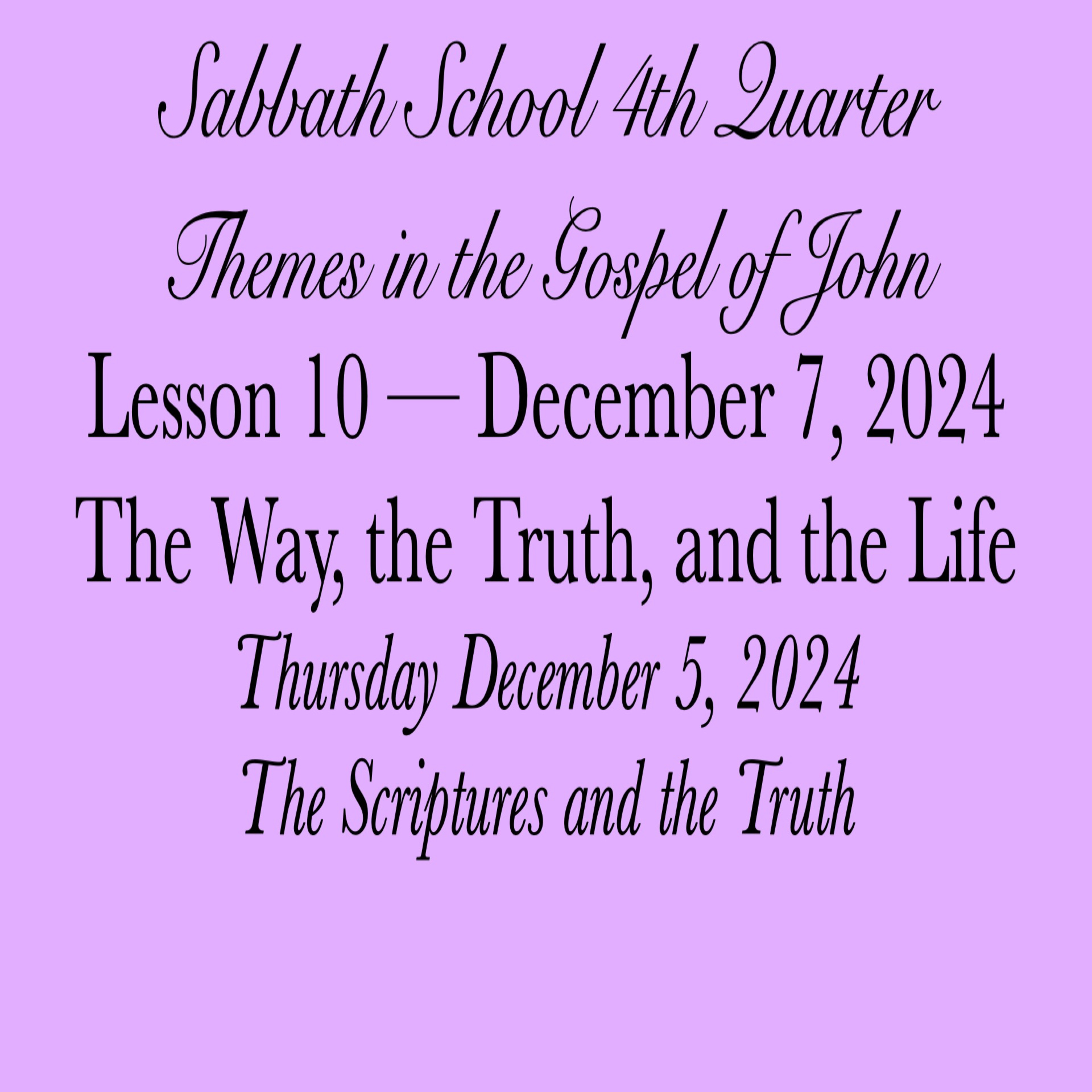 The Way, the Truth, and the Life — The Scriptures and the Truth