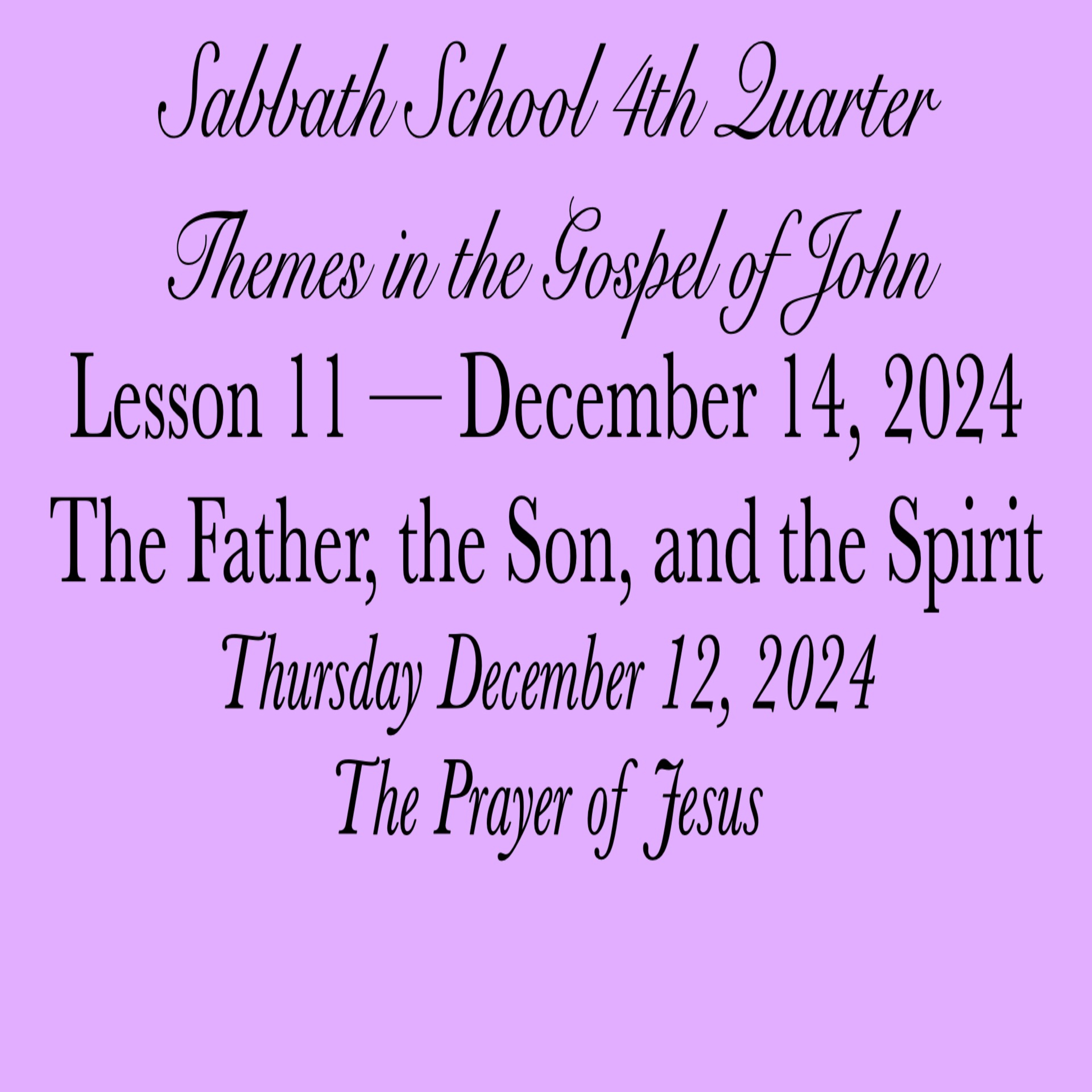 The Father, the Son, and the Spirit — The Prayer of Jesus
