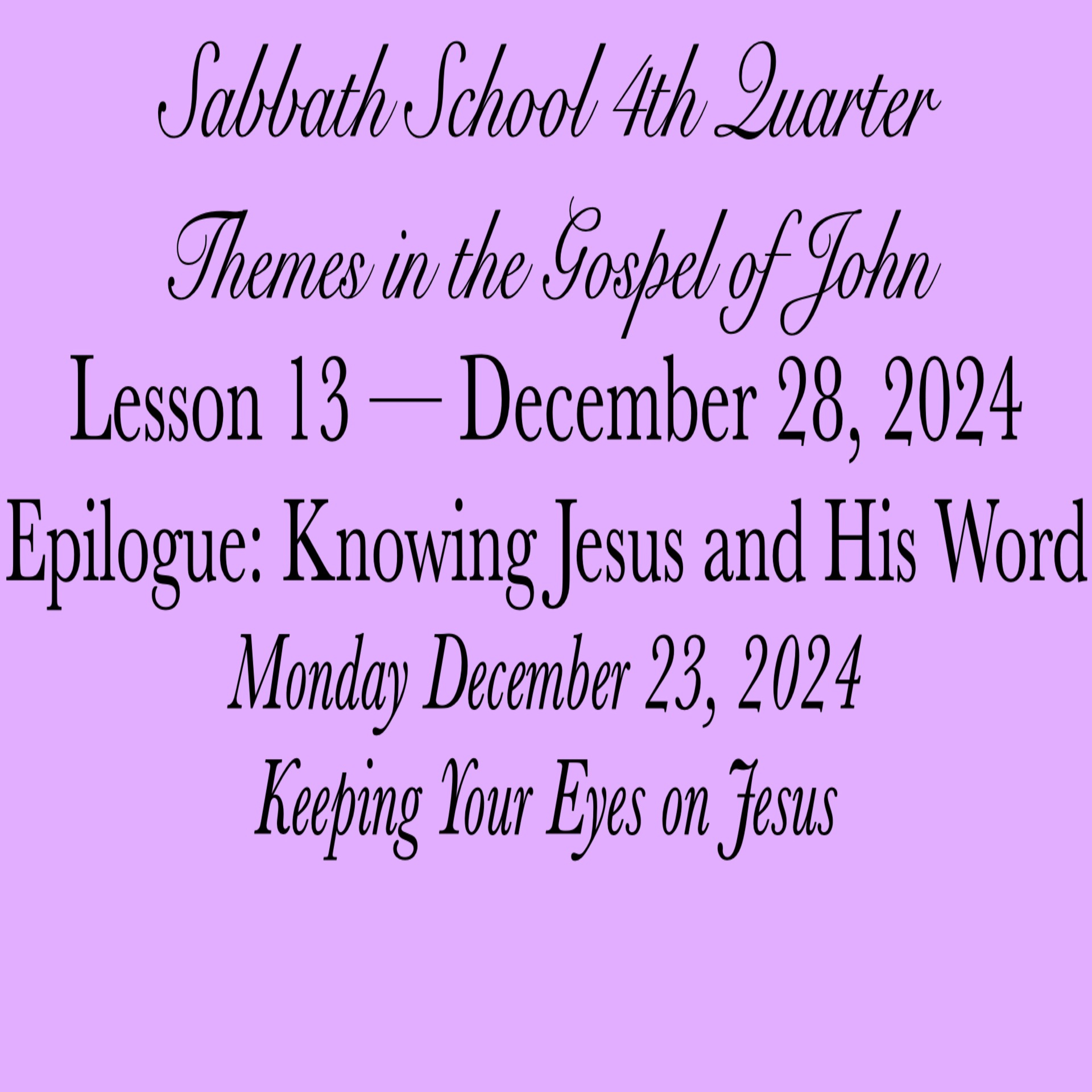Epilogue: Knowing Jesus and His Word — Keeping Your Eyes on Jesus