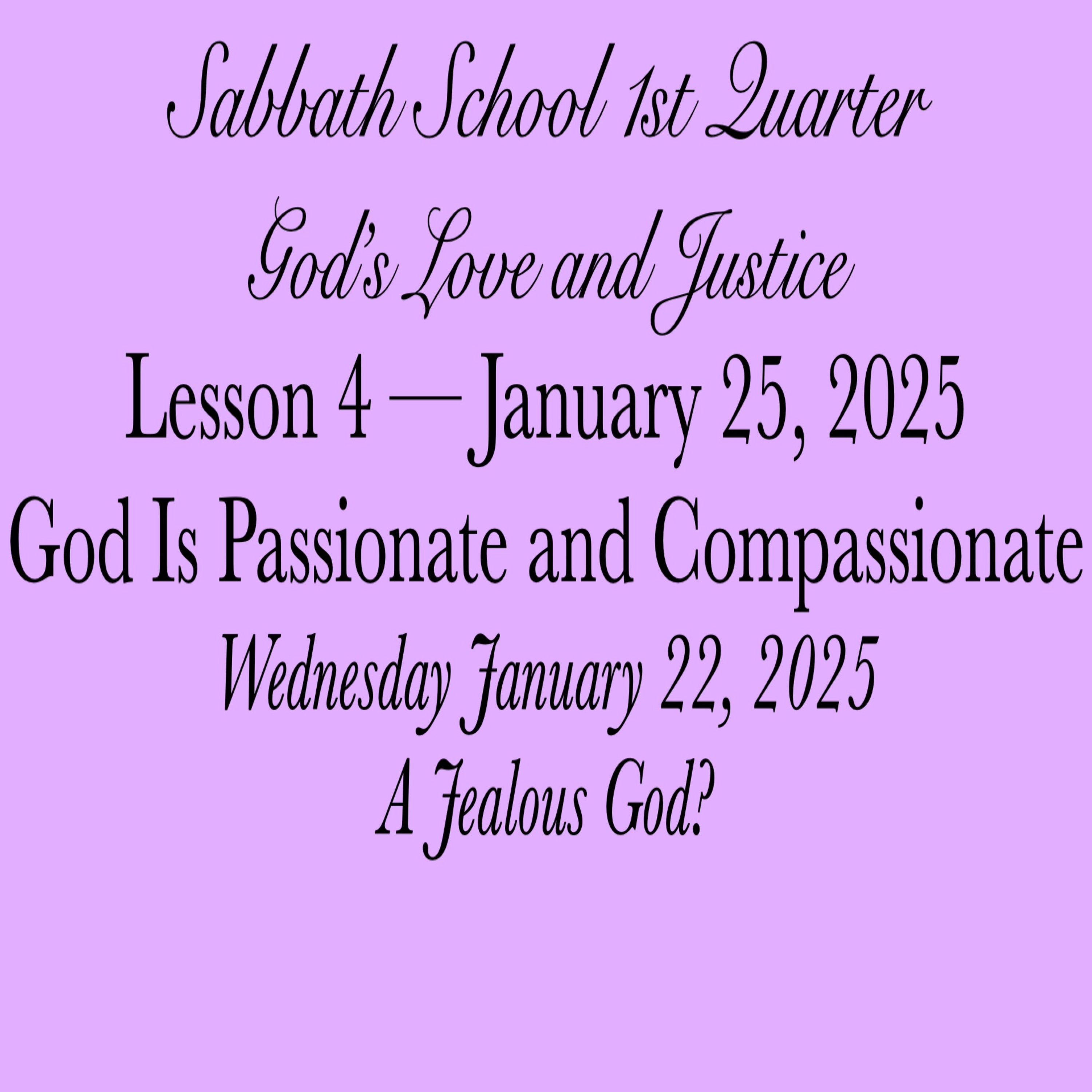 God Is Passionate and Compassionate — A Jealous God?