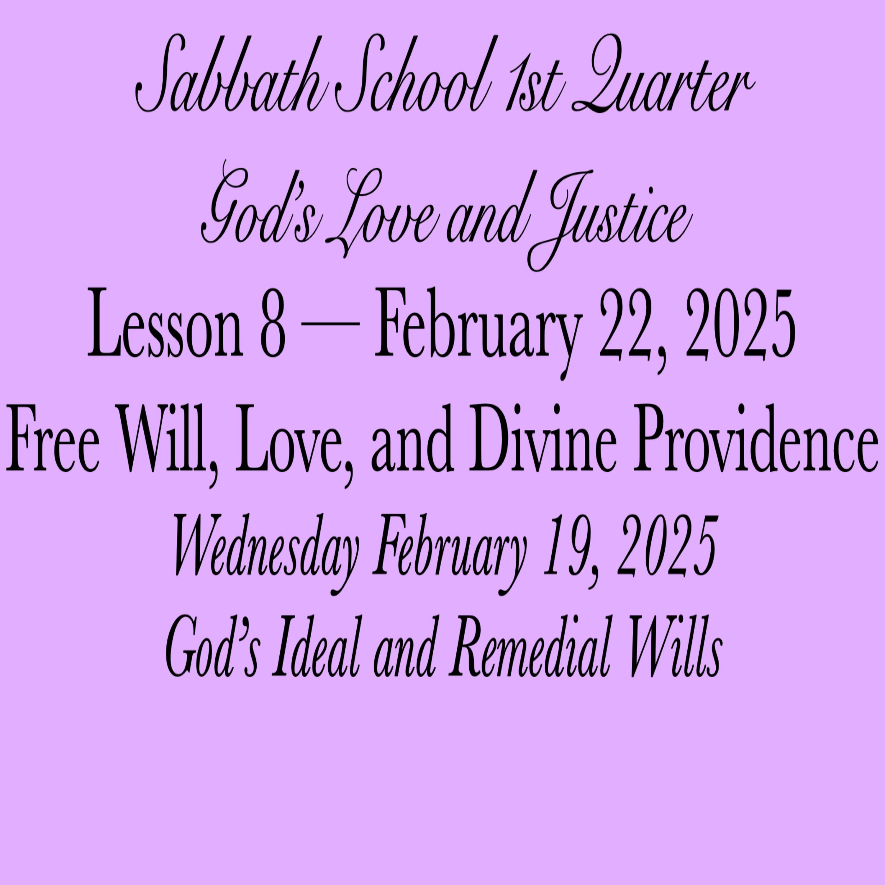 Free Will, Love, and Divine Providence — God’s Ideal and Remedial Wills