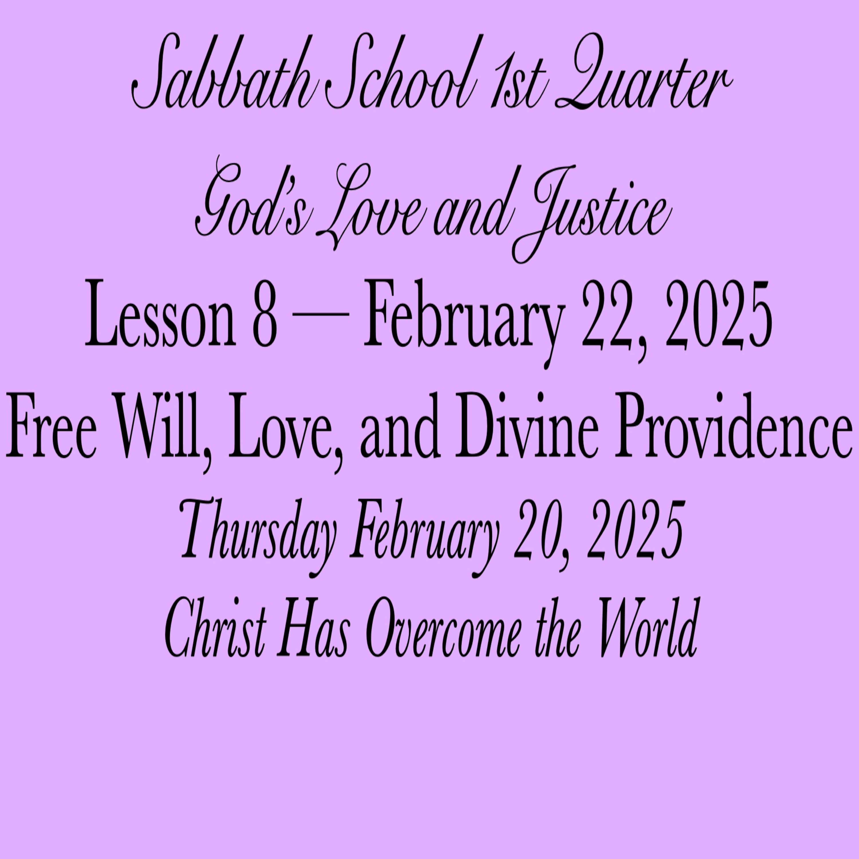 Free Will, Love, and Divine Providence — Christ Has Overcome the World