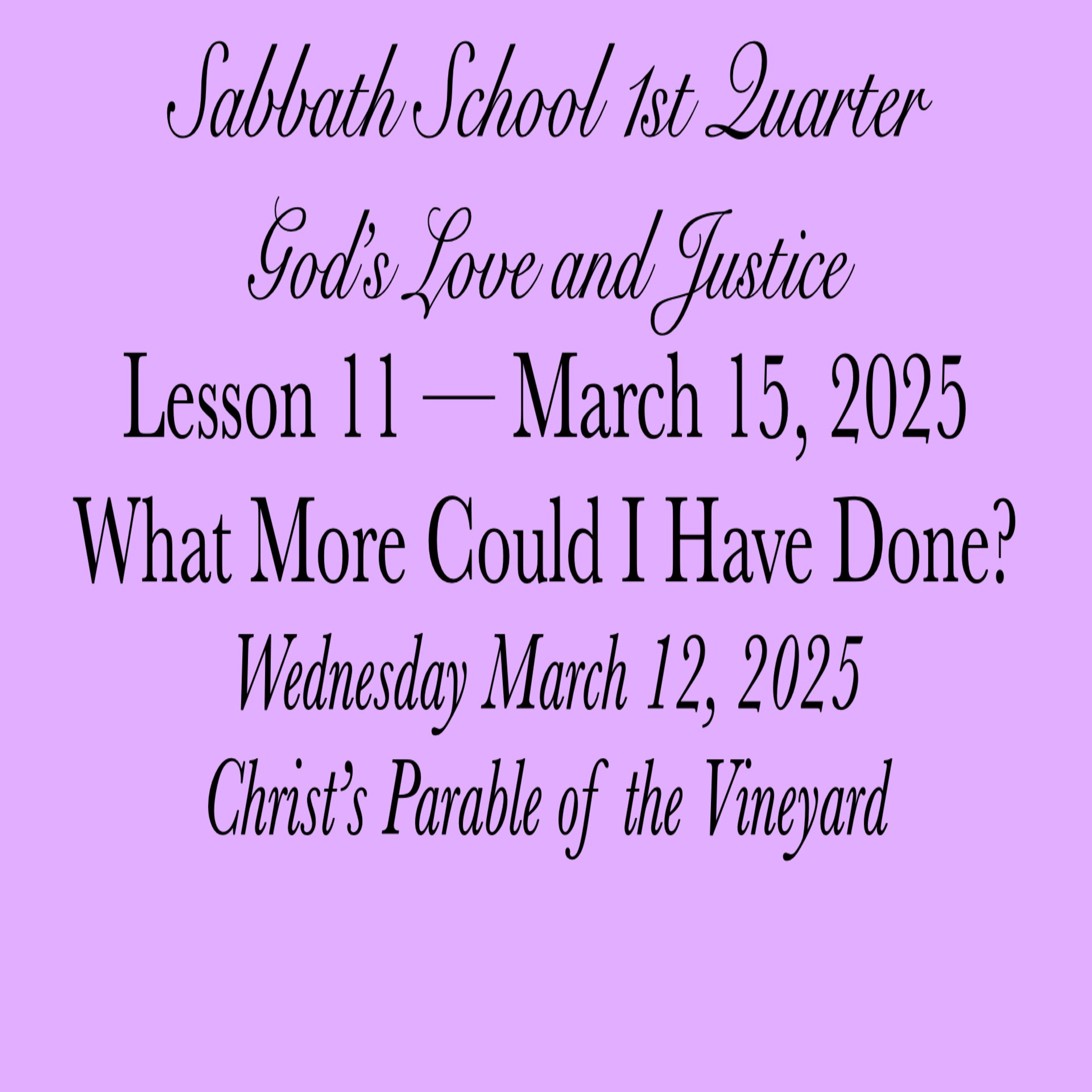 What More Could I Have Done? — Christ’s Parable of the Vineyard