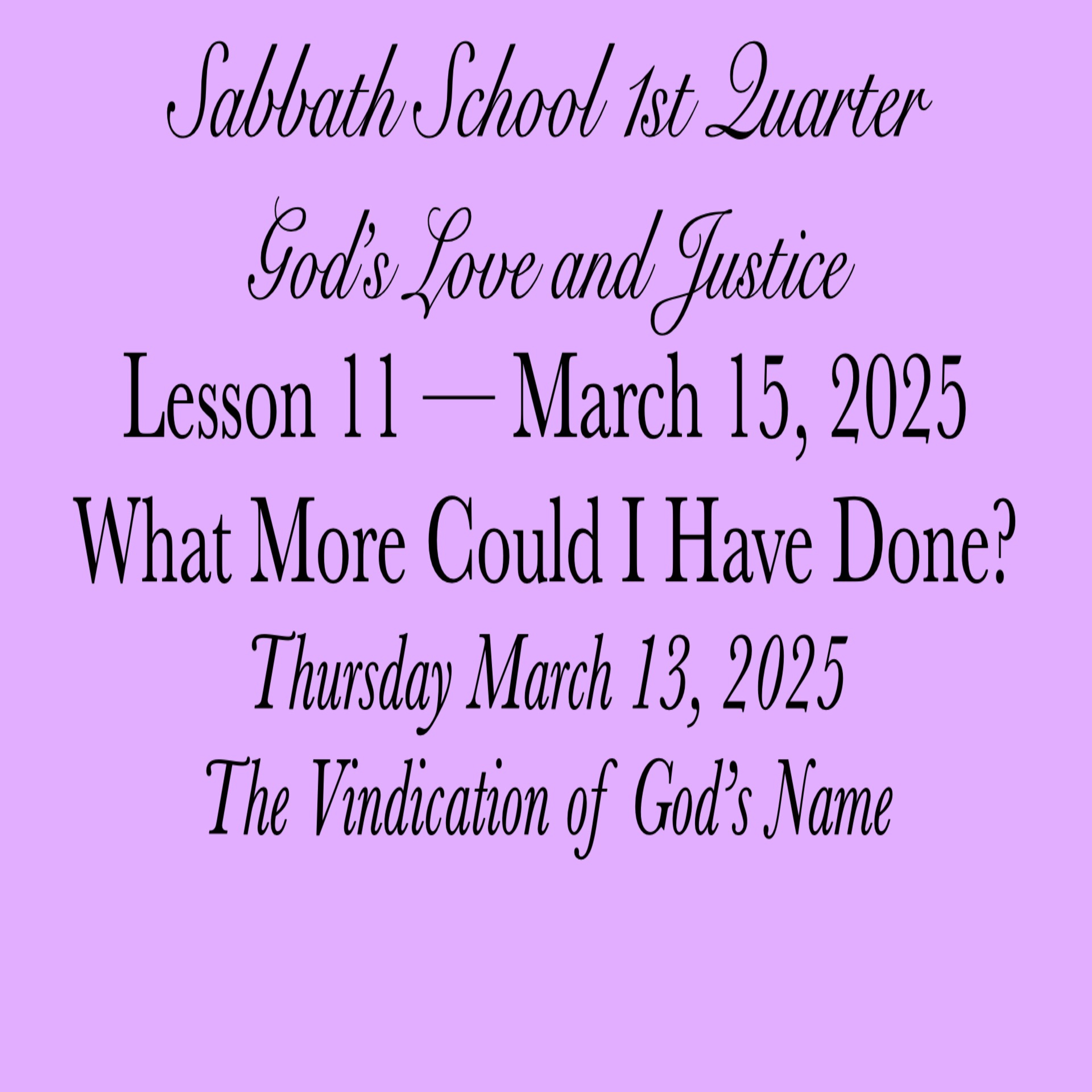 What More Could I Have Done? — The Vindication of God’s Name
