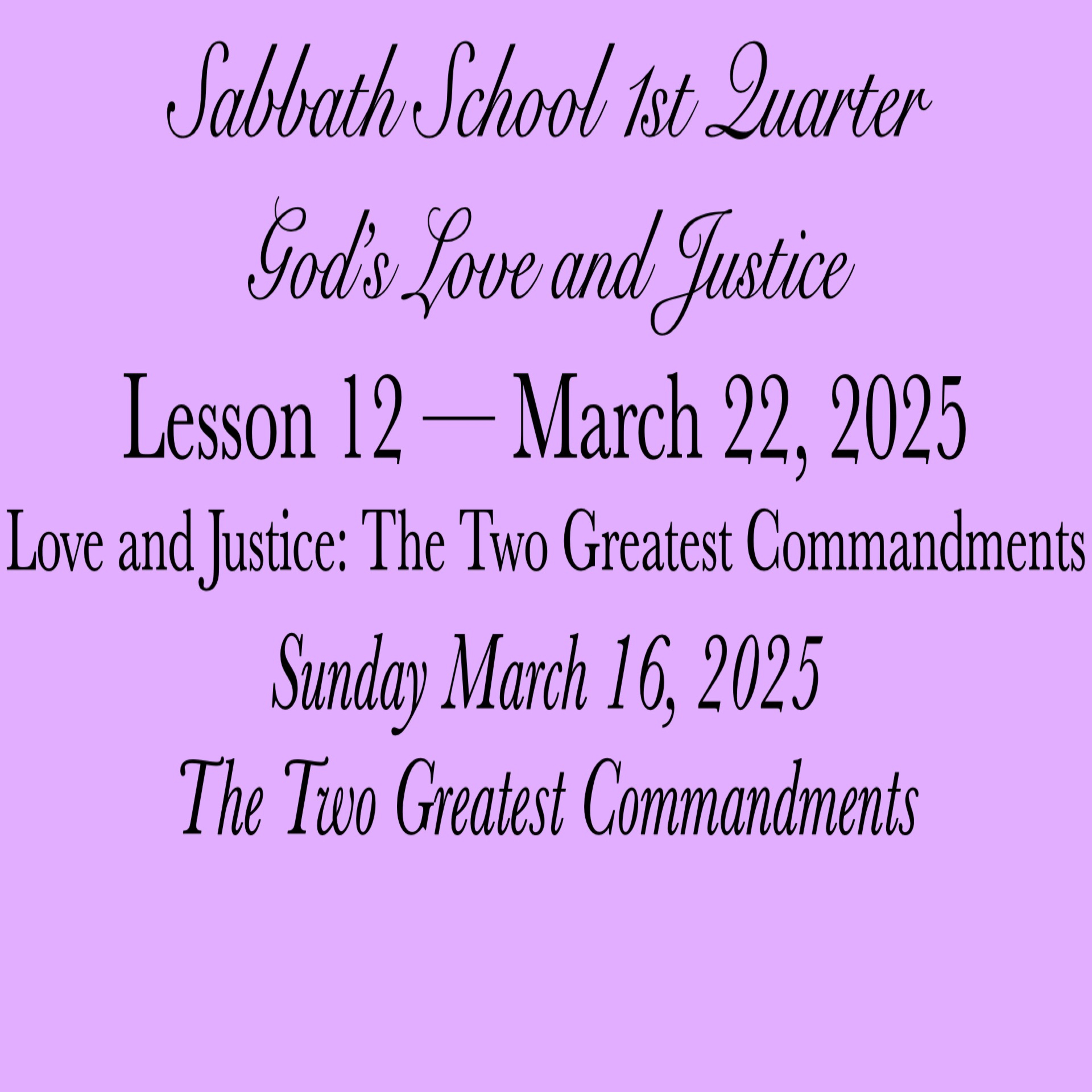 Love and Justice: The Two Greatest Commandments — The Two Greatest Commandments