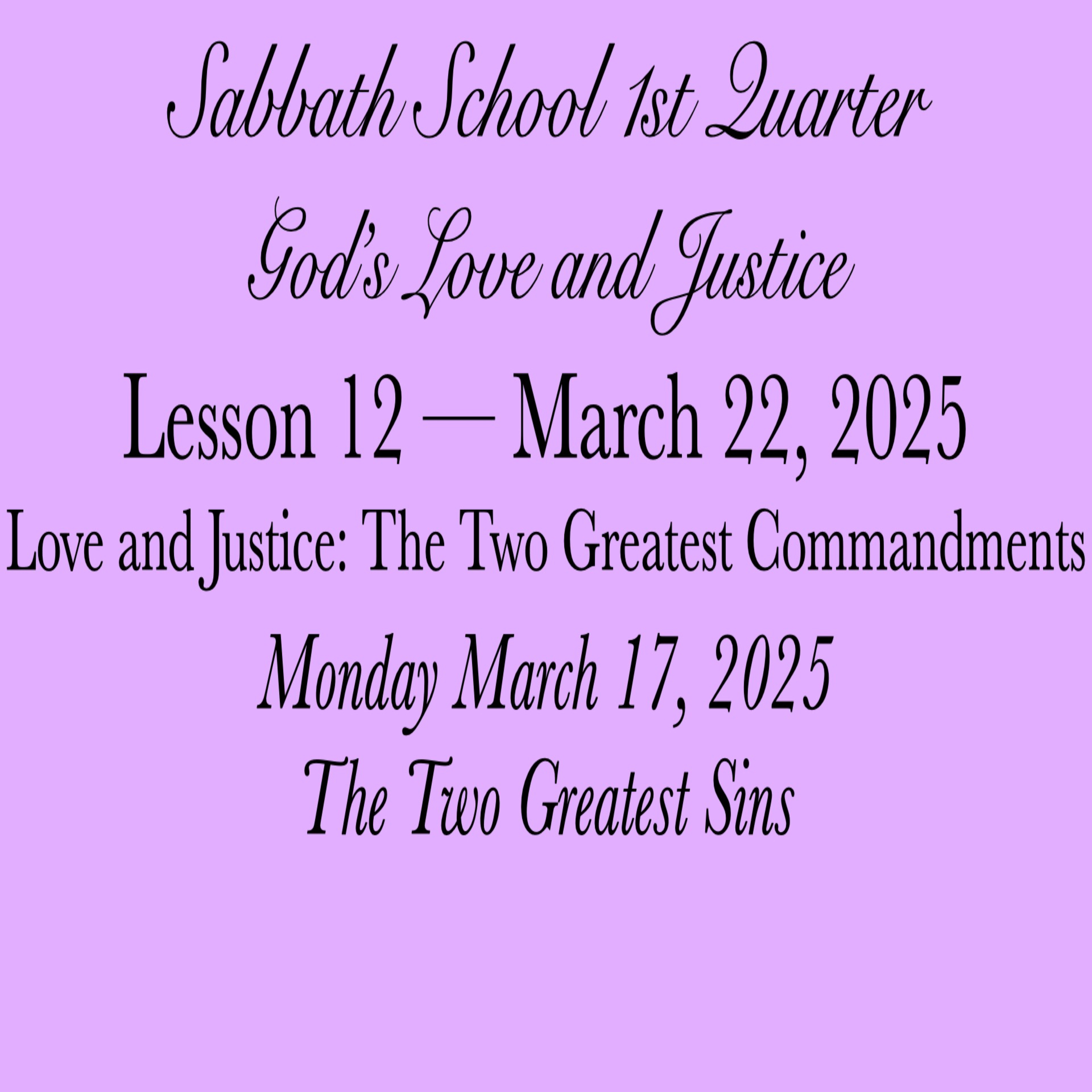Love and Justice: The Two Greatest Commandments — The Two Greatest Sins