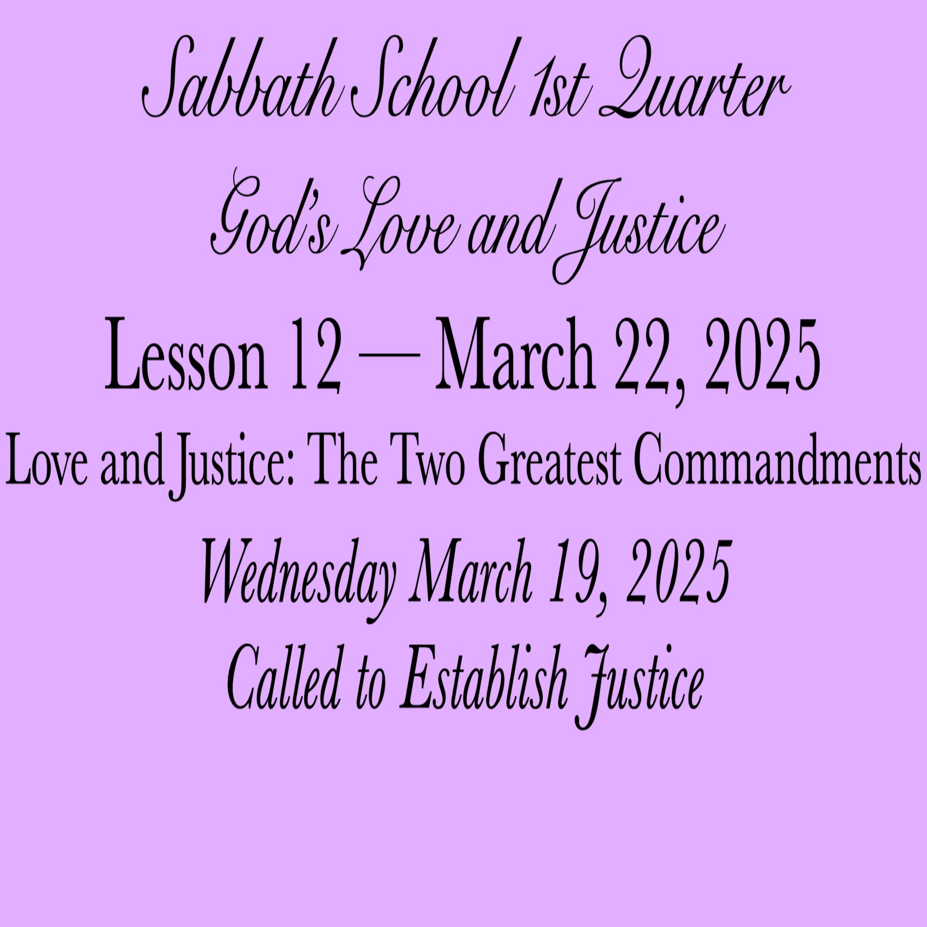 Love and Justice: The Two Greatest Commandments — Called to Establish Justice