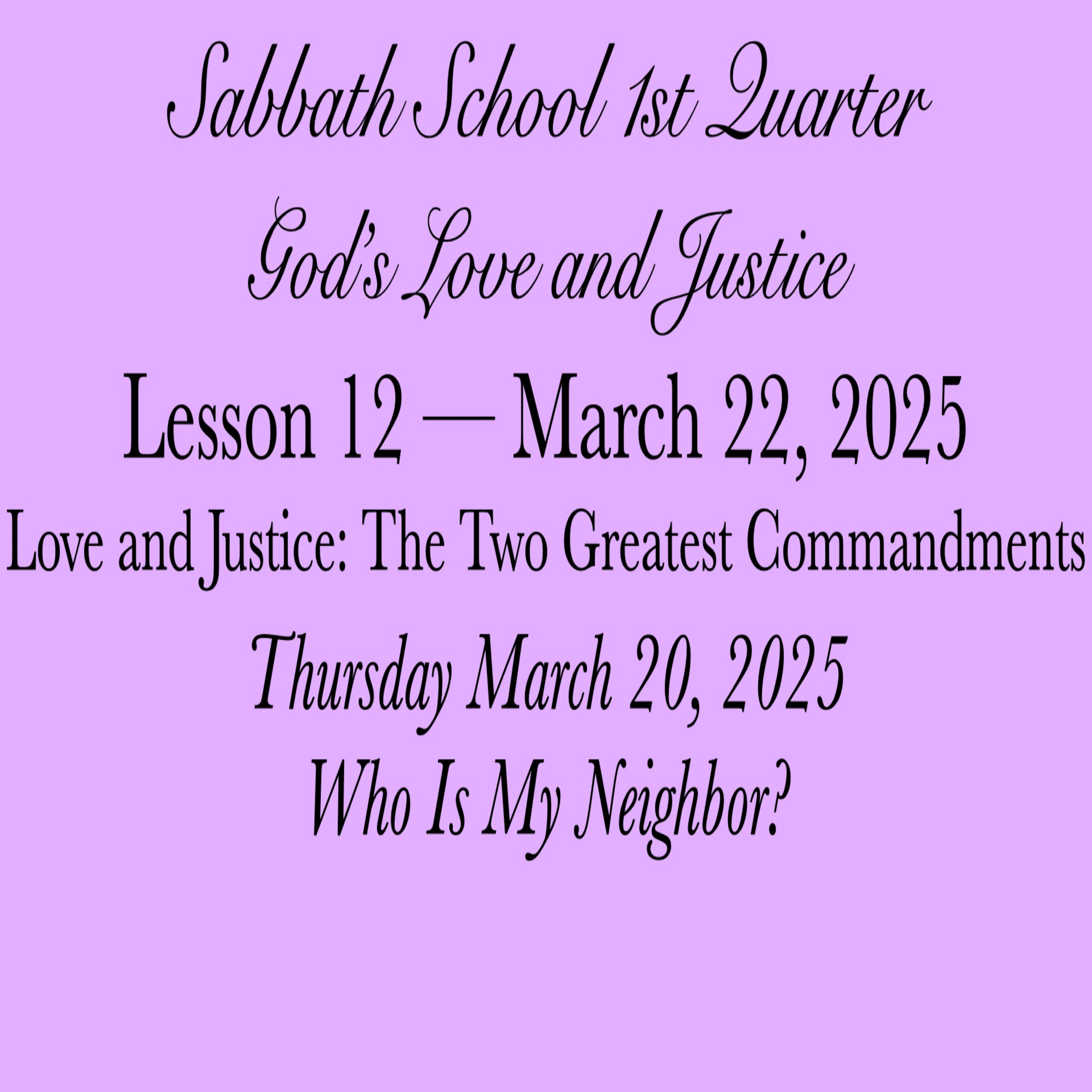 Love and Justice: The Two Greatest Commandments — Who Is My Neighbor?