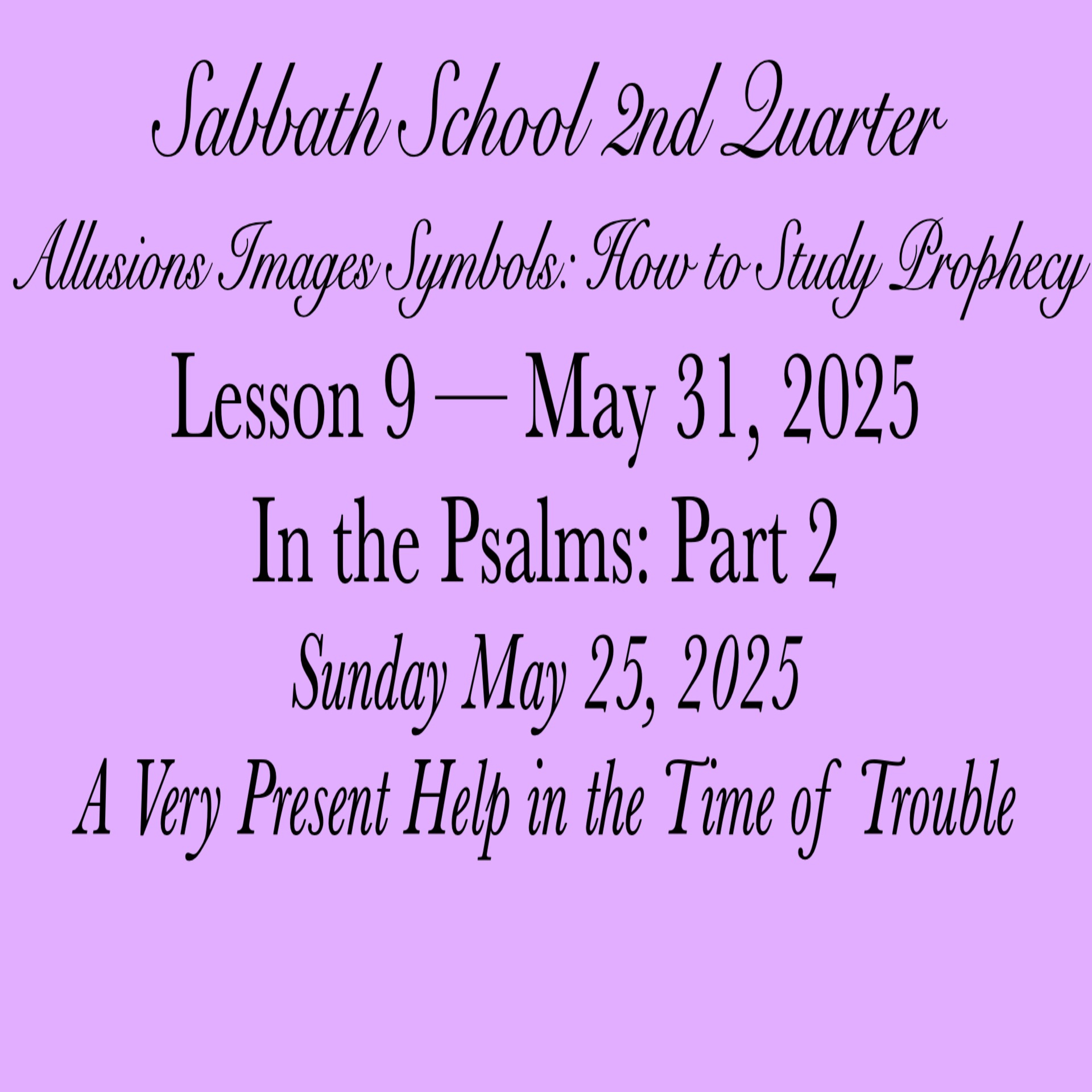 In the Psalms: Part 2 — A Very Present Help in the Time of Trouble