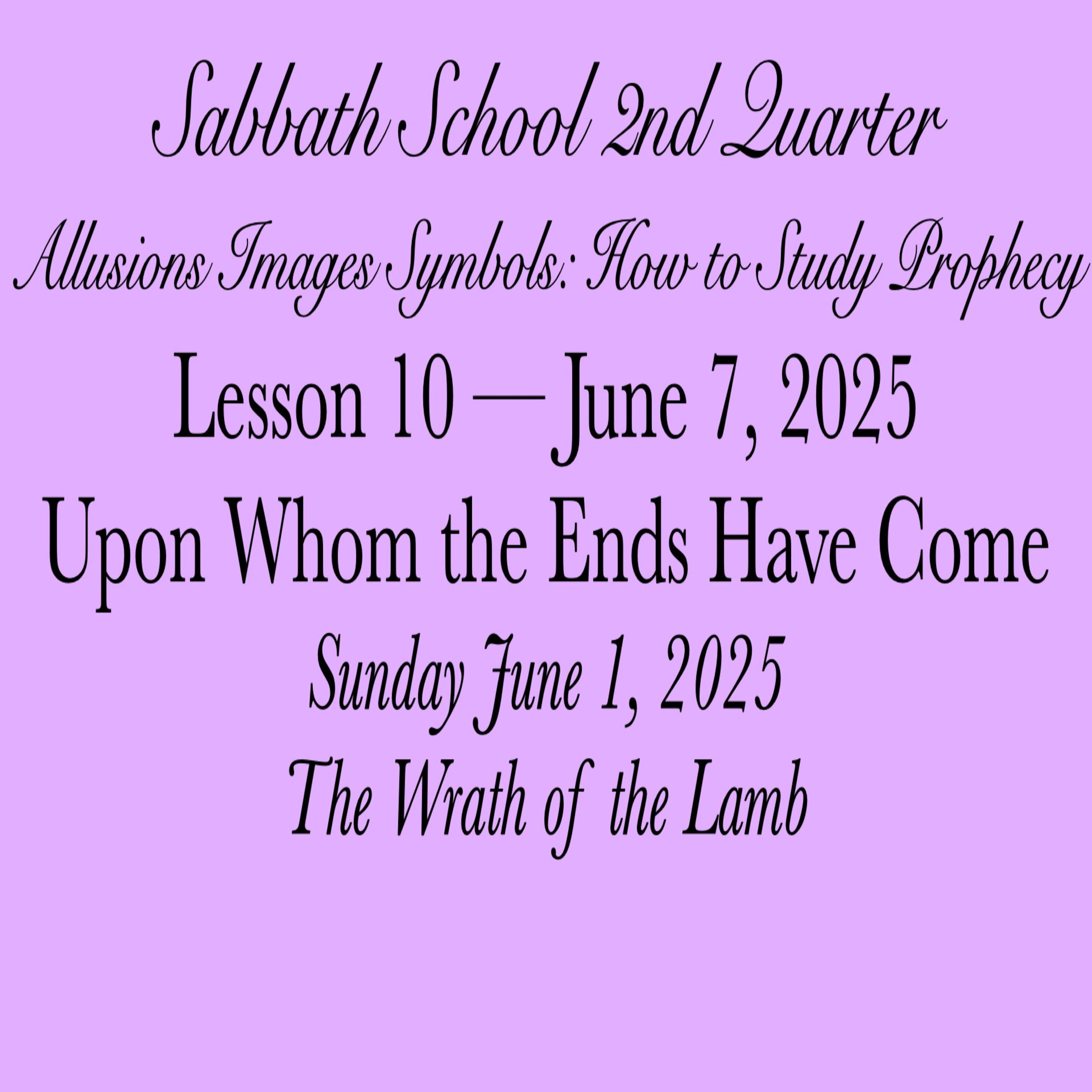 Upon Whom the Ends Have Come — The Wrath of the Lamb
