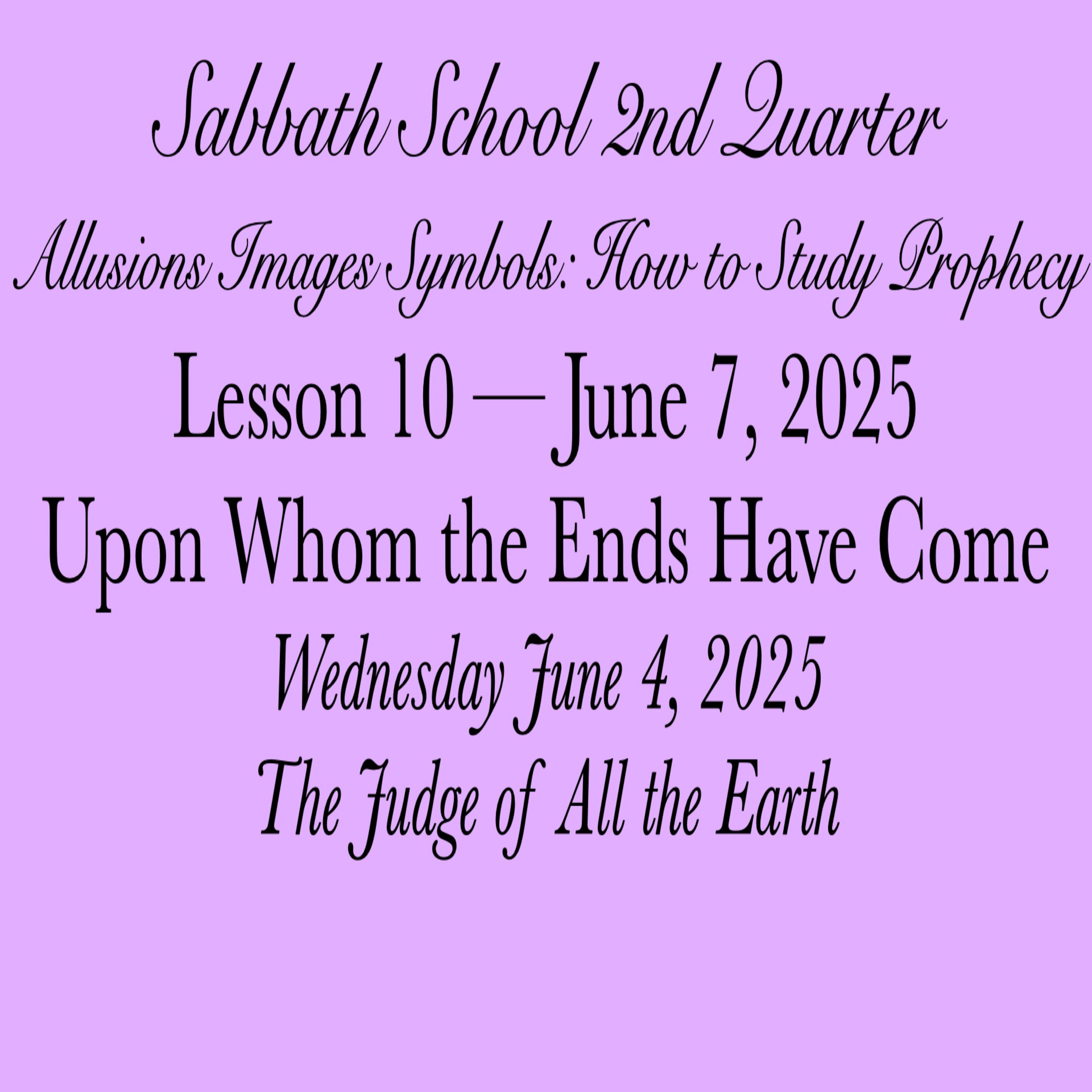 Upon Whom the Ends Have Come — The Judge of All the Earth