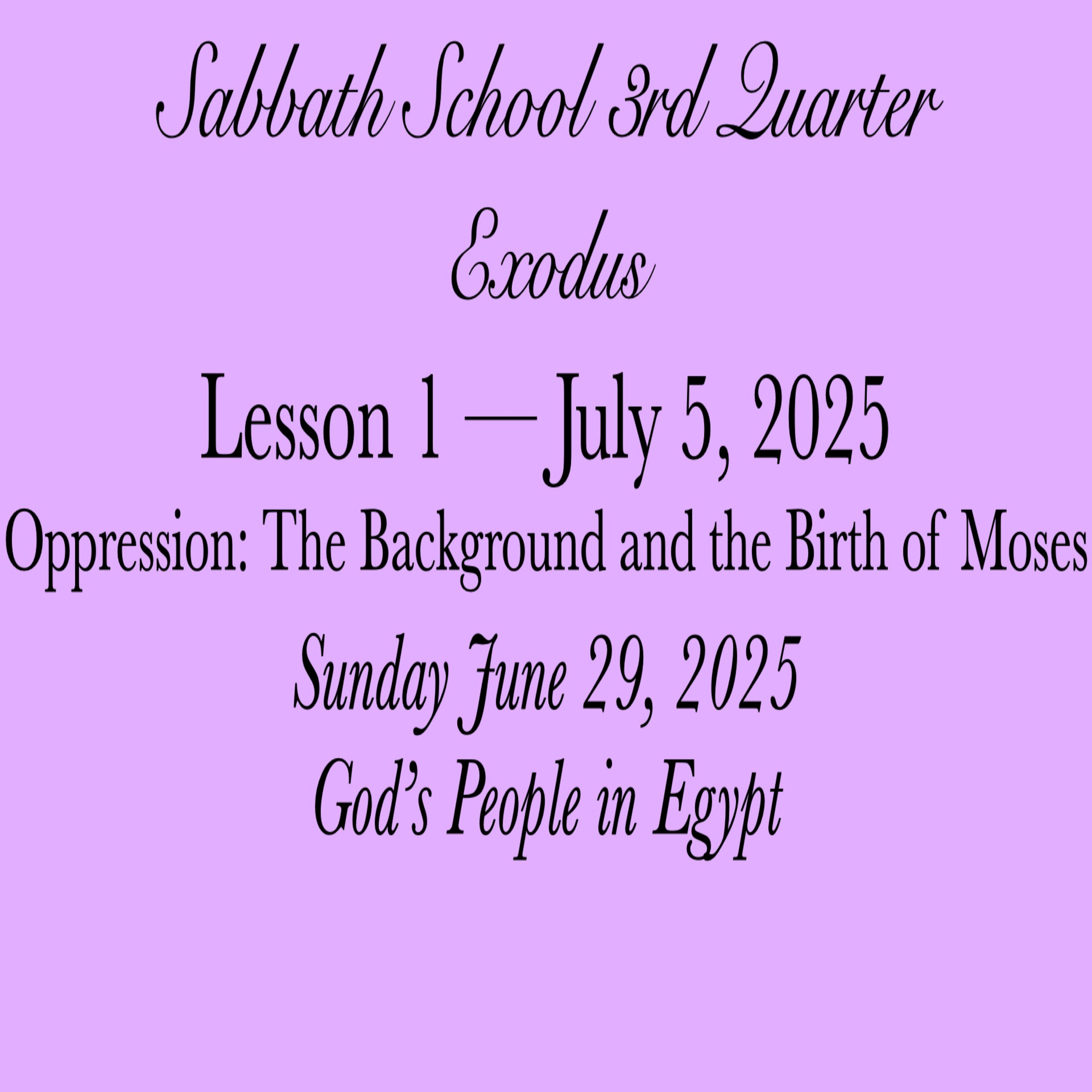 Oppression: The Background and the Birth of Moses — God’s People in Egypt