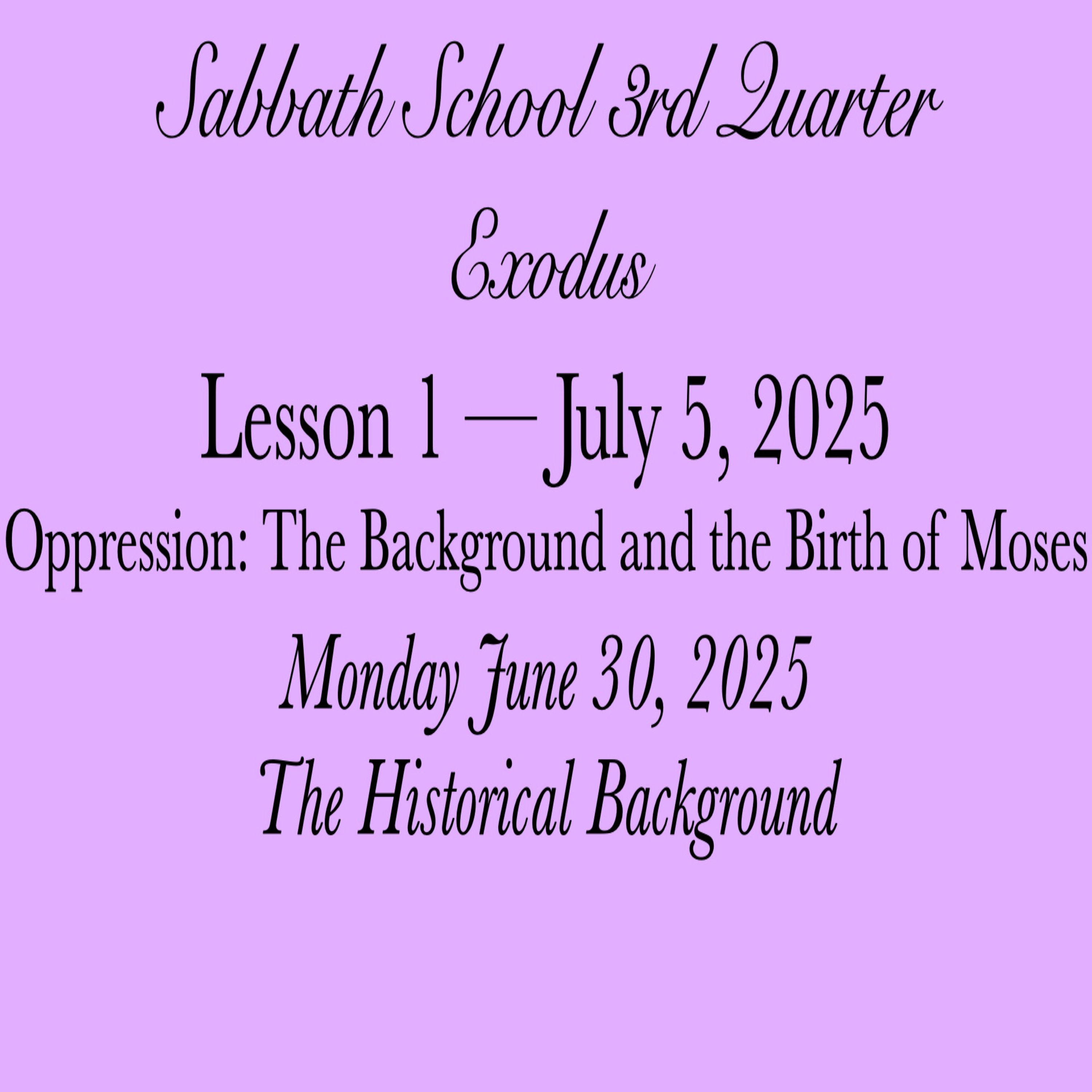 Oppression: The Background and the Birth of Moses — The Historical Background