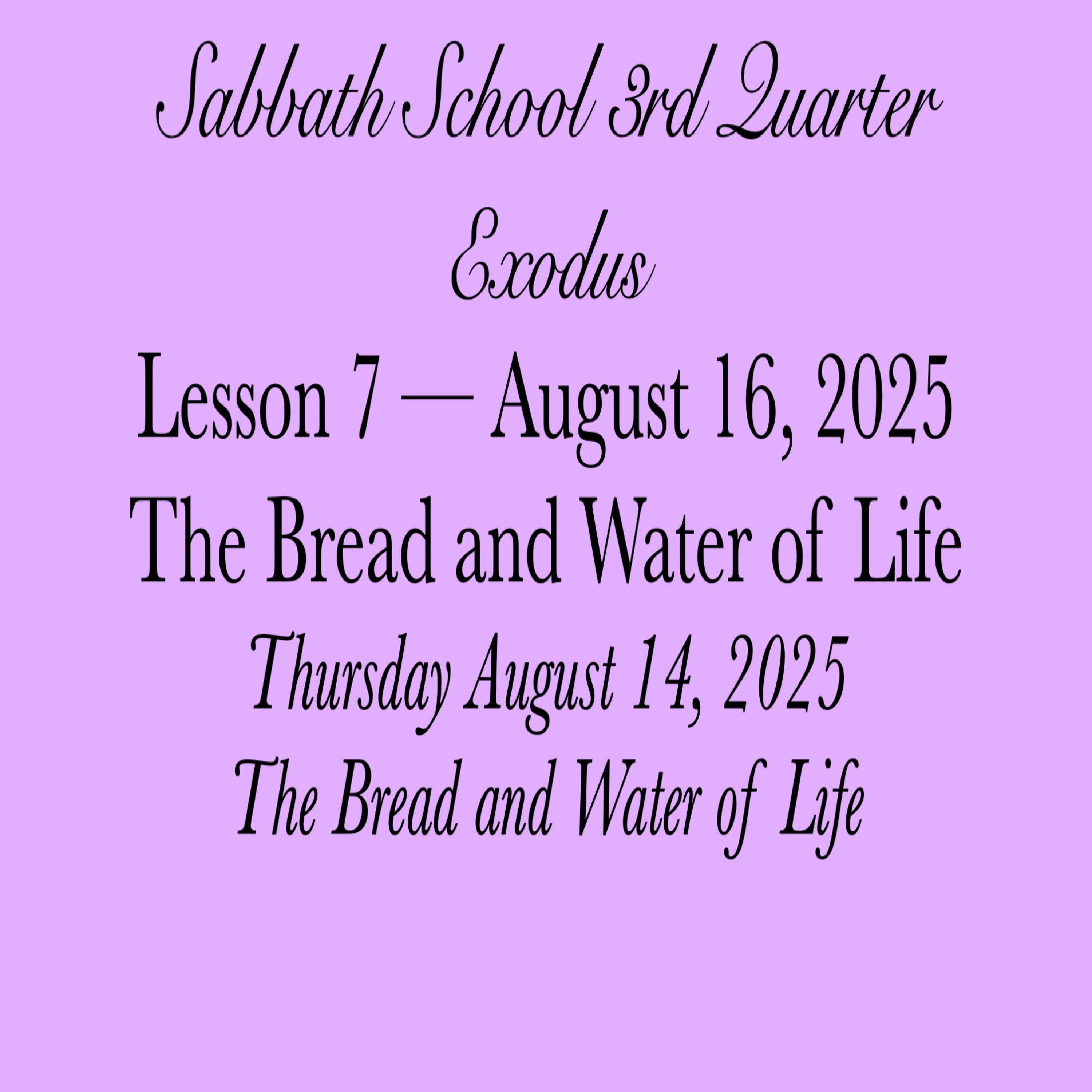 The Bread and Water of Life — The Bread and Water of Life